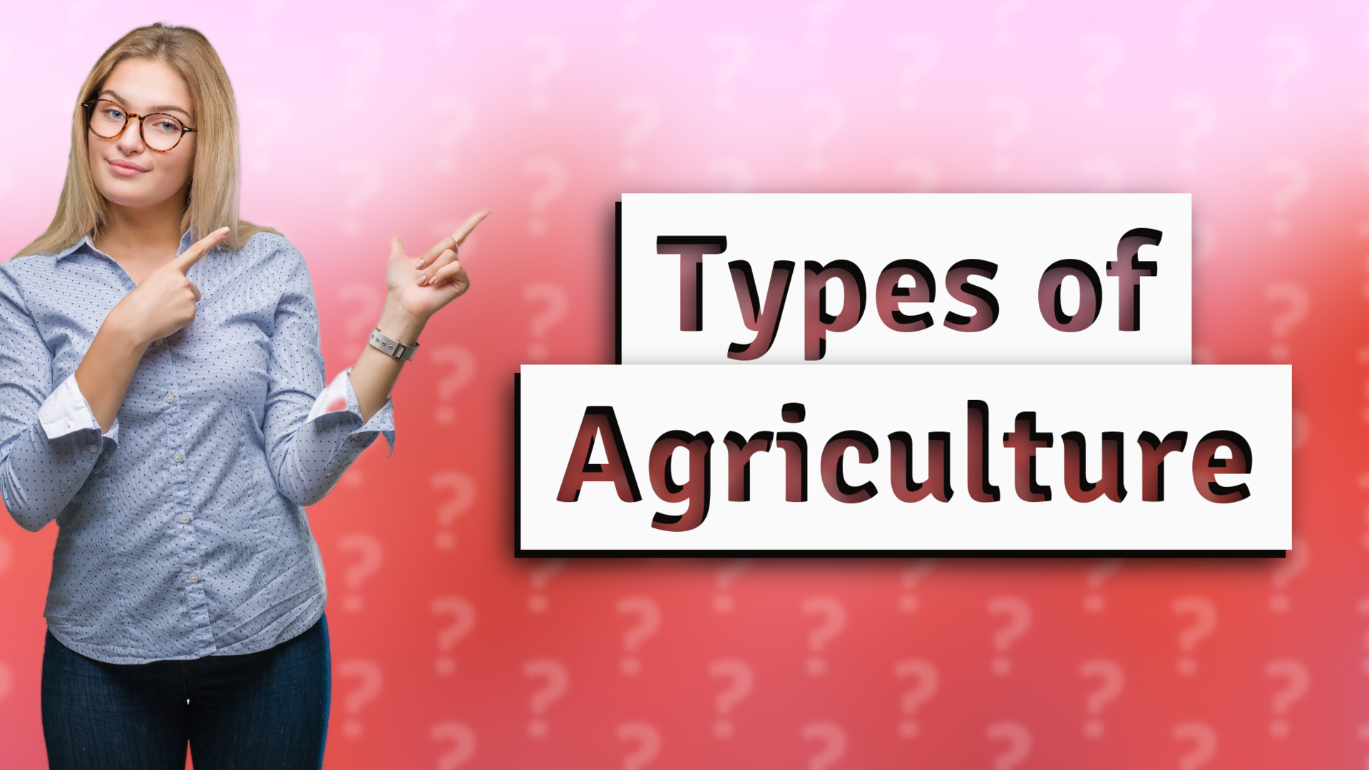 Types of Agriculture