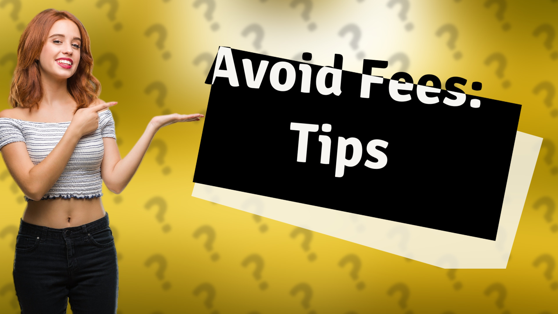 Avoid Fees: Tips
