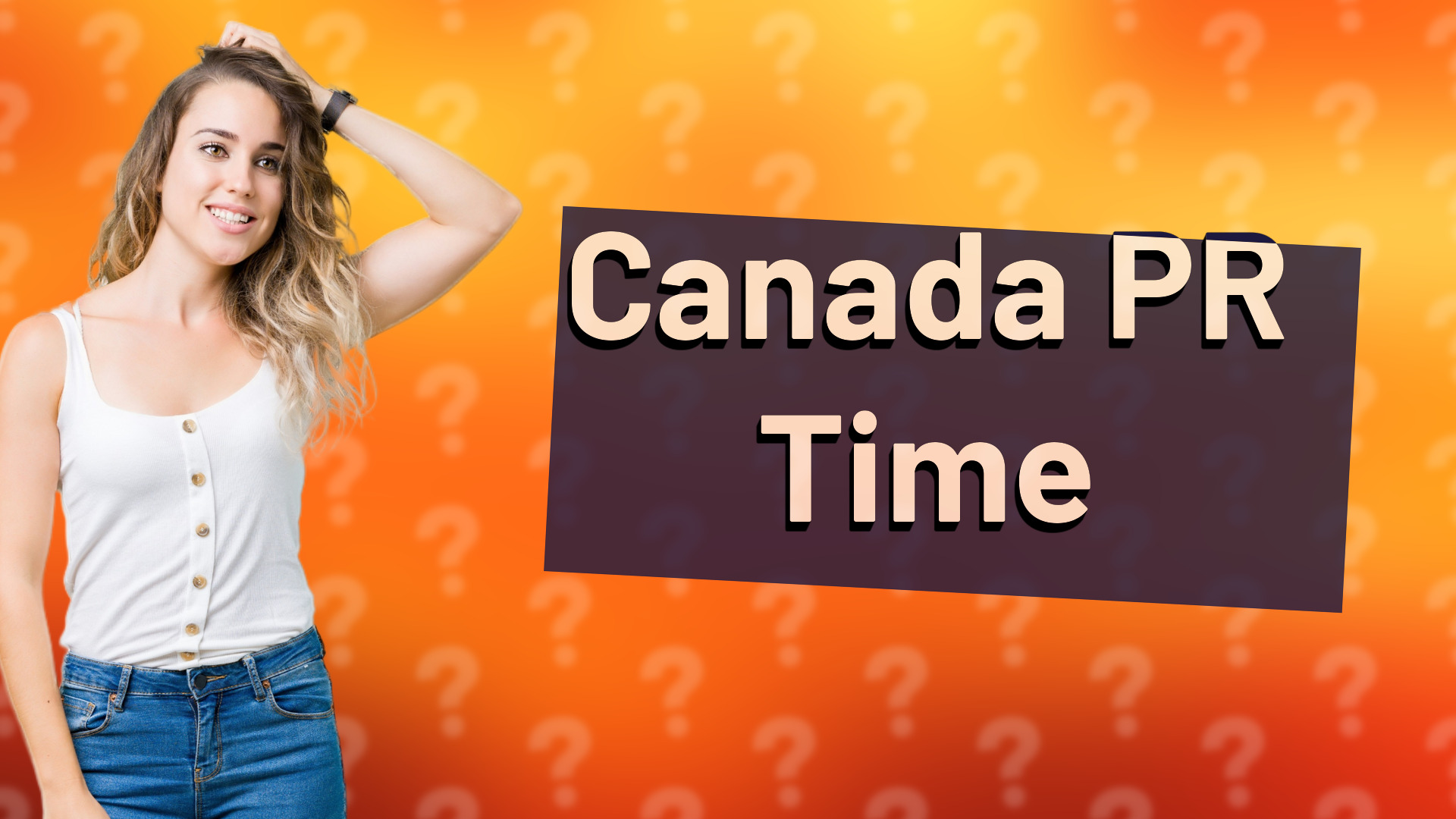 Canada PR Time