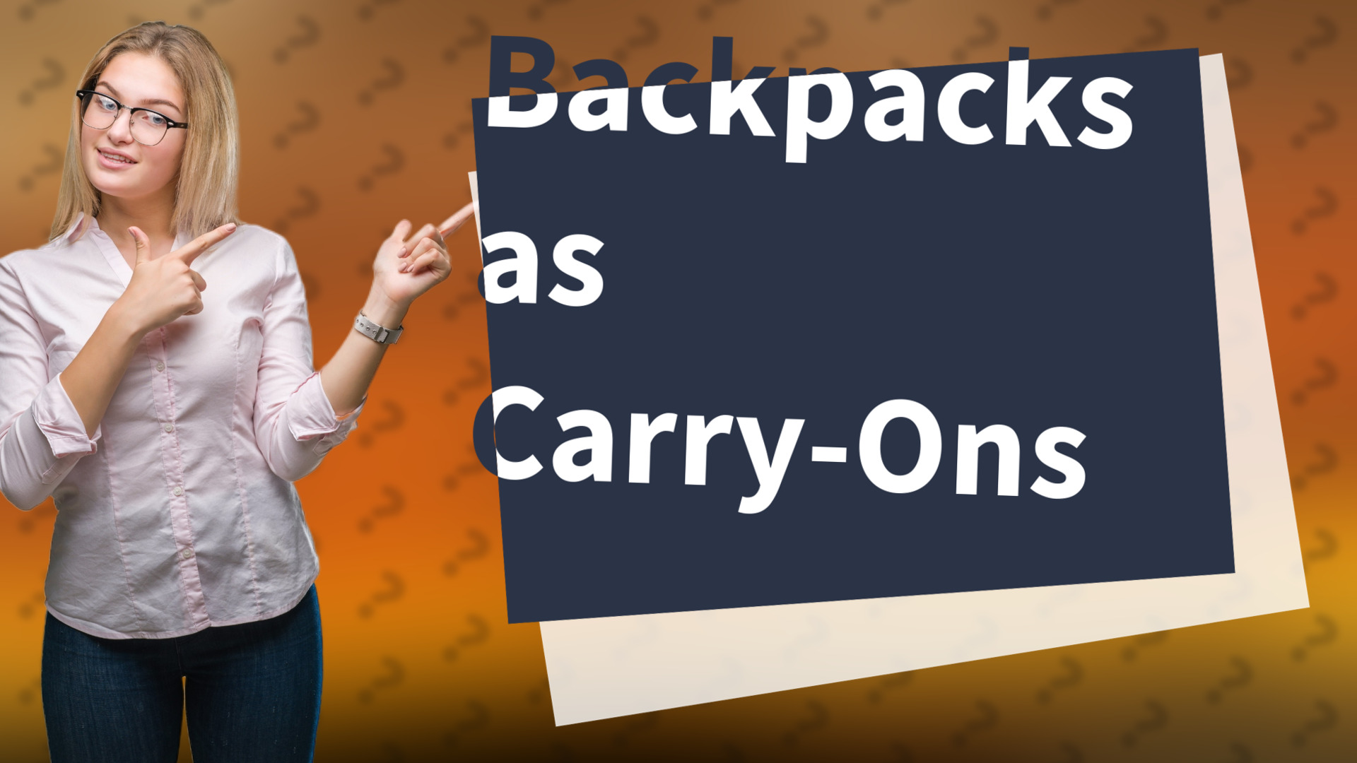 Backpacks as Carry-Ons