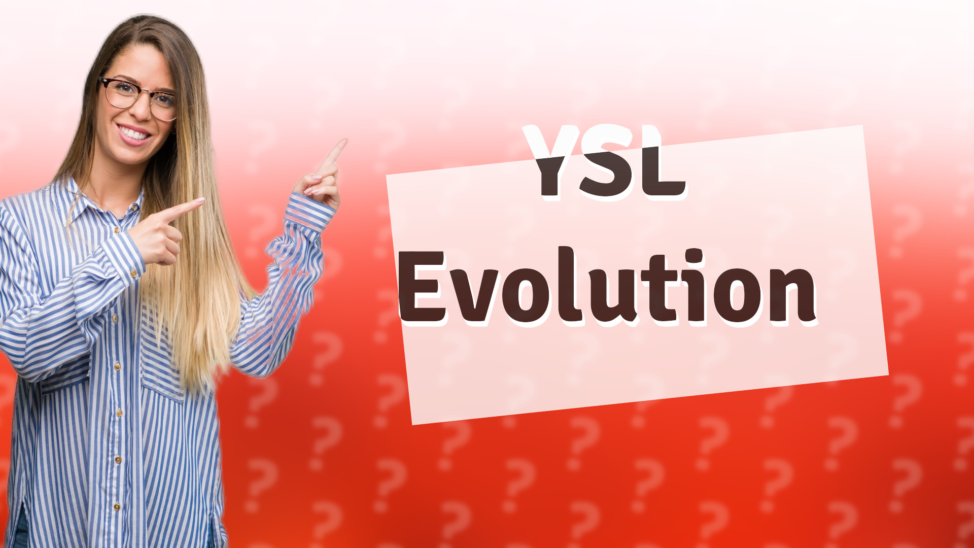 YSL Evolution