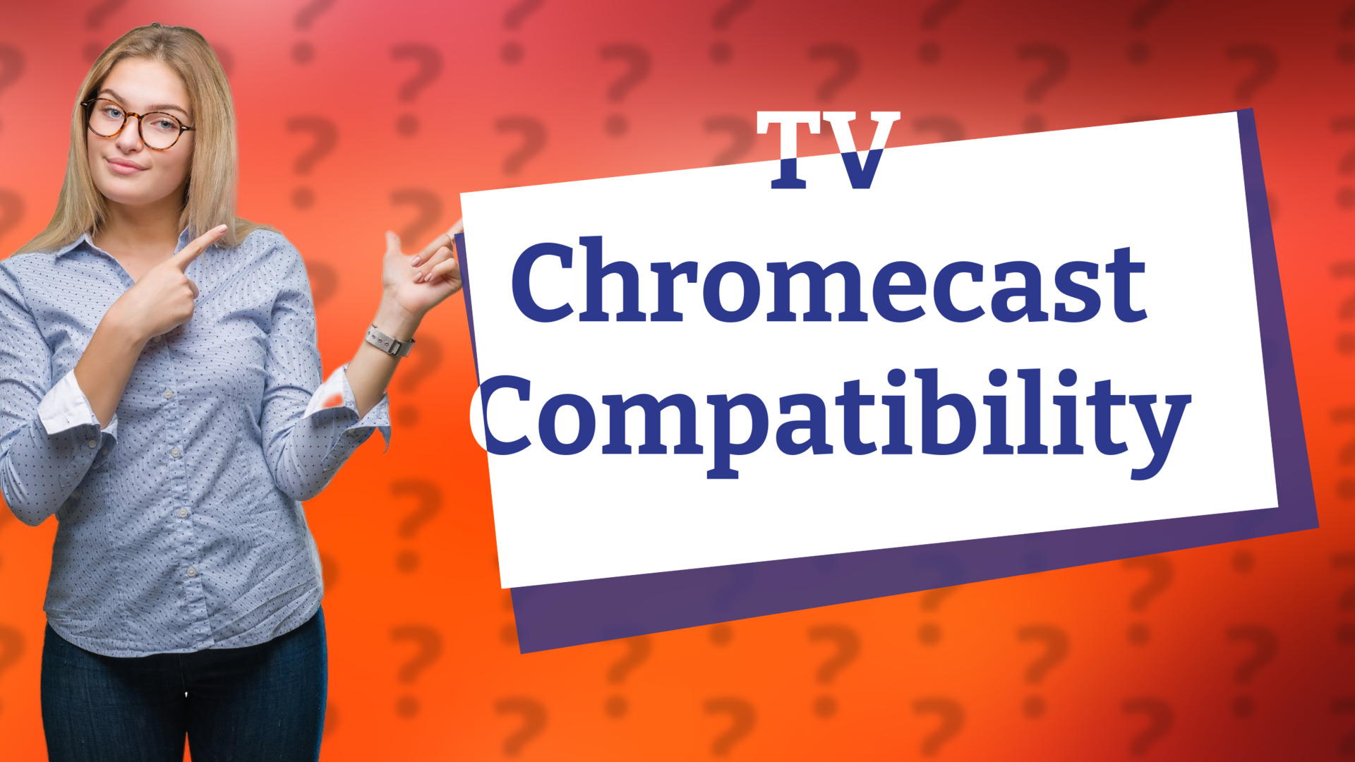 TV Chromecast Compatibility