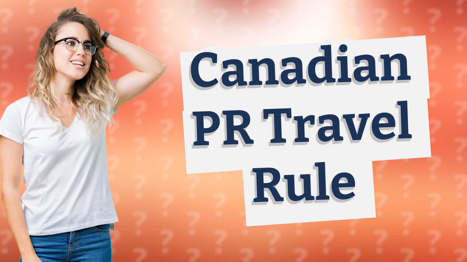 Canadian PR Travel Rule