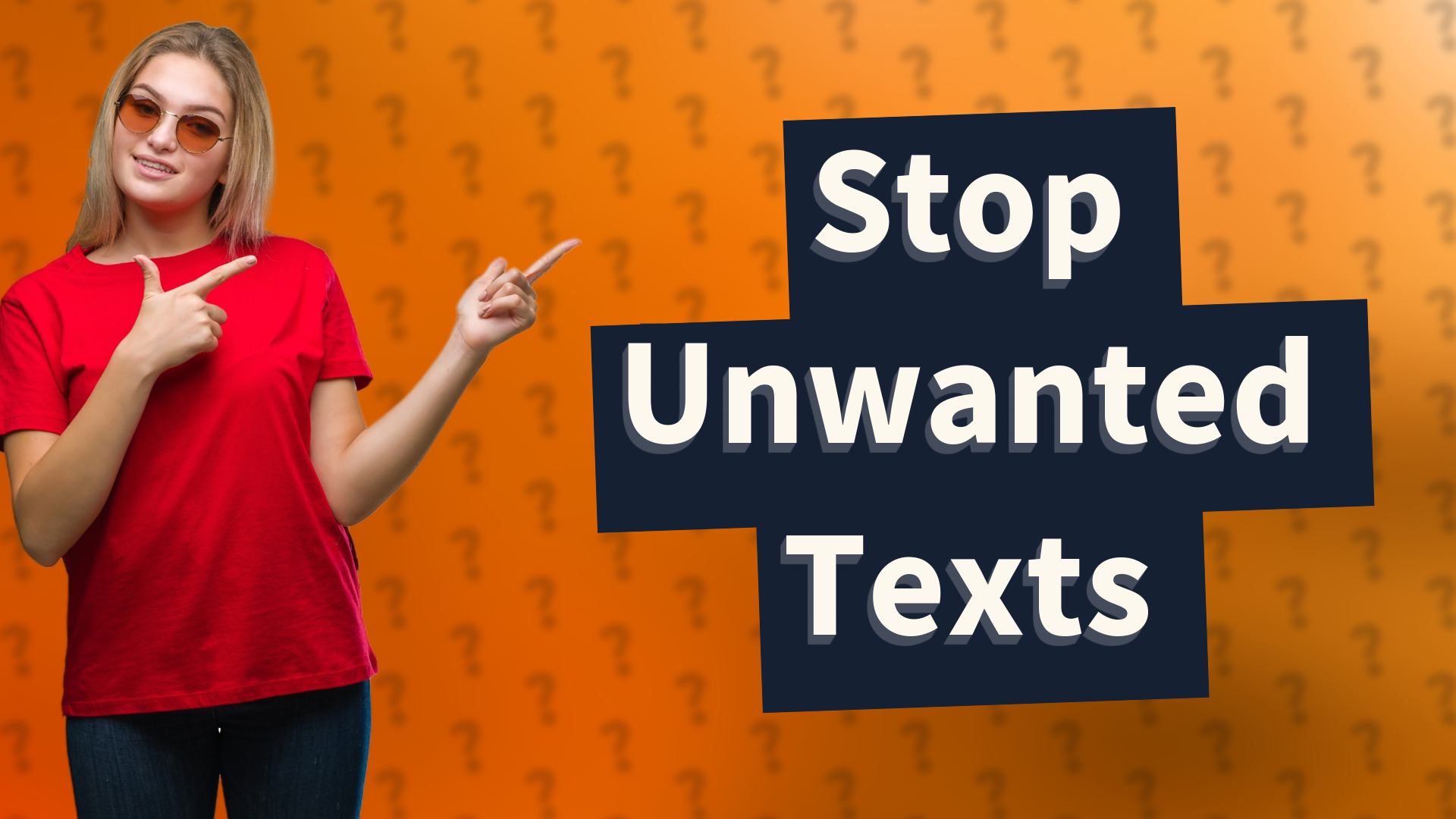 Stop Unwanted Texts