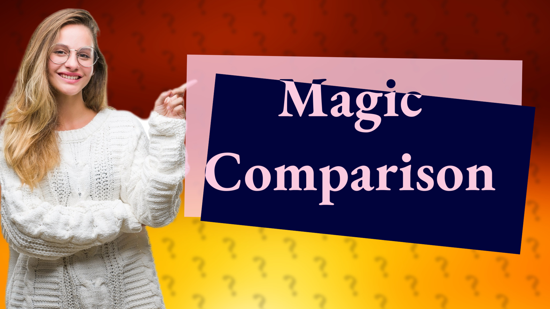 Magic Comparison
