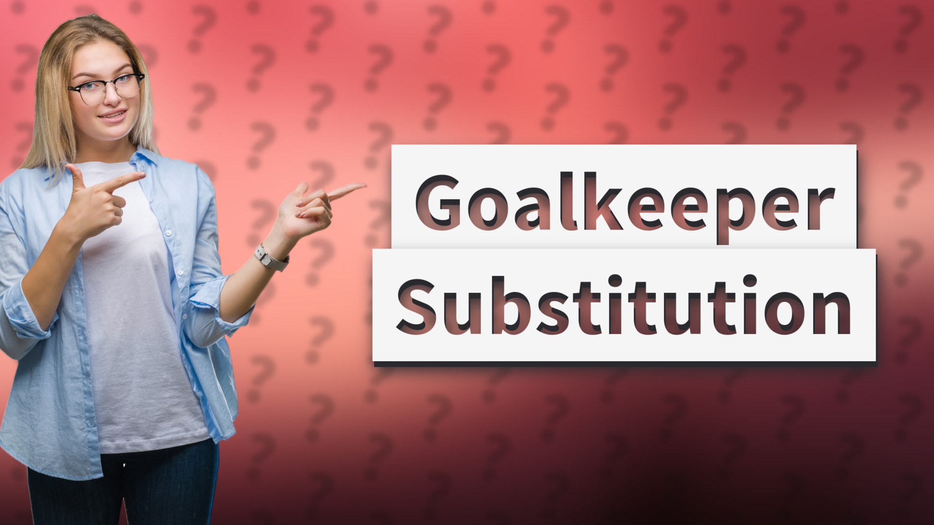 Goalkeeper Substitution