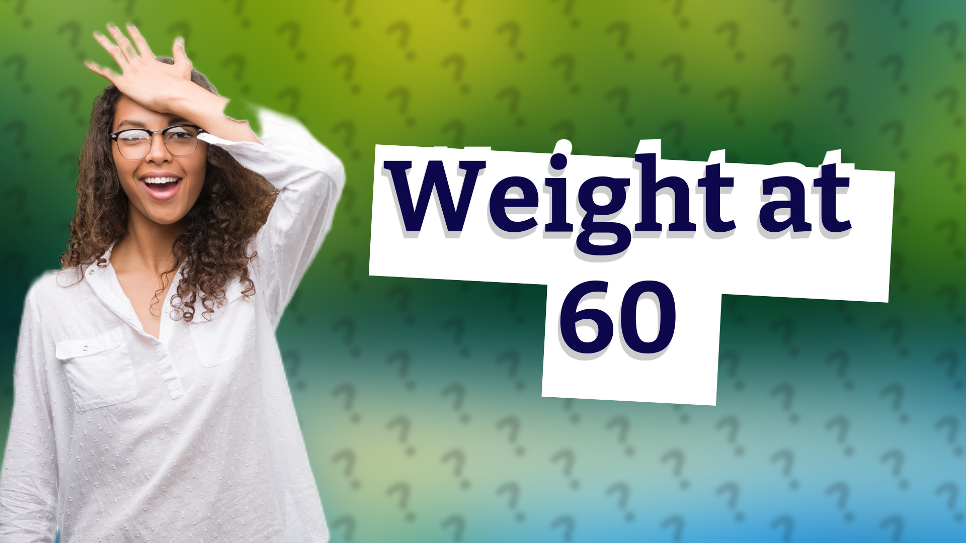 Weight at 60