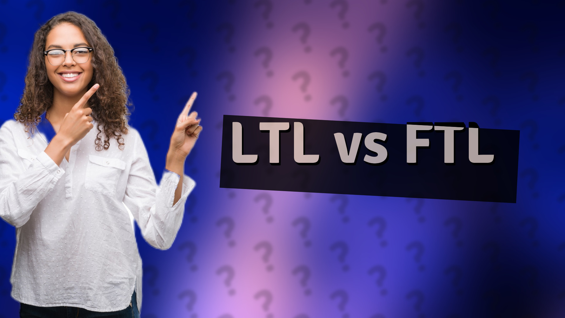 LTL vs FTL