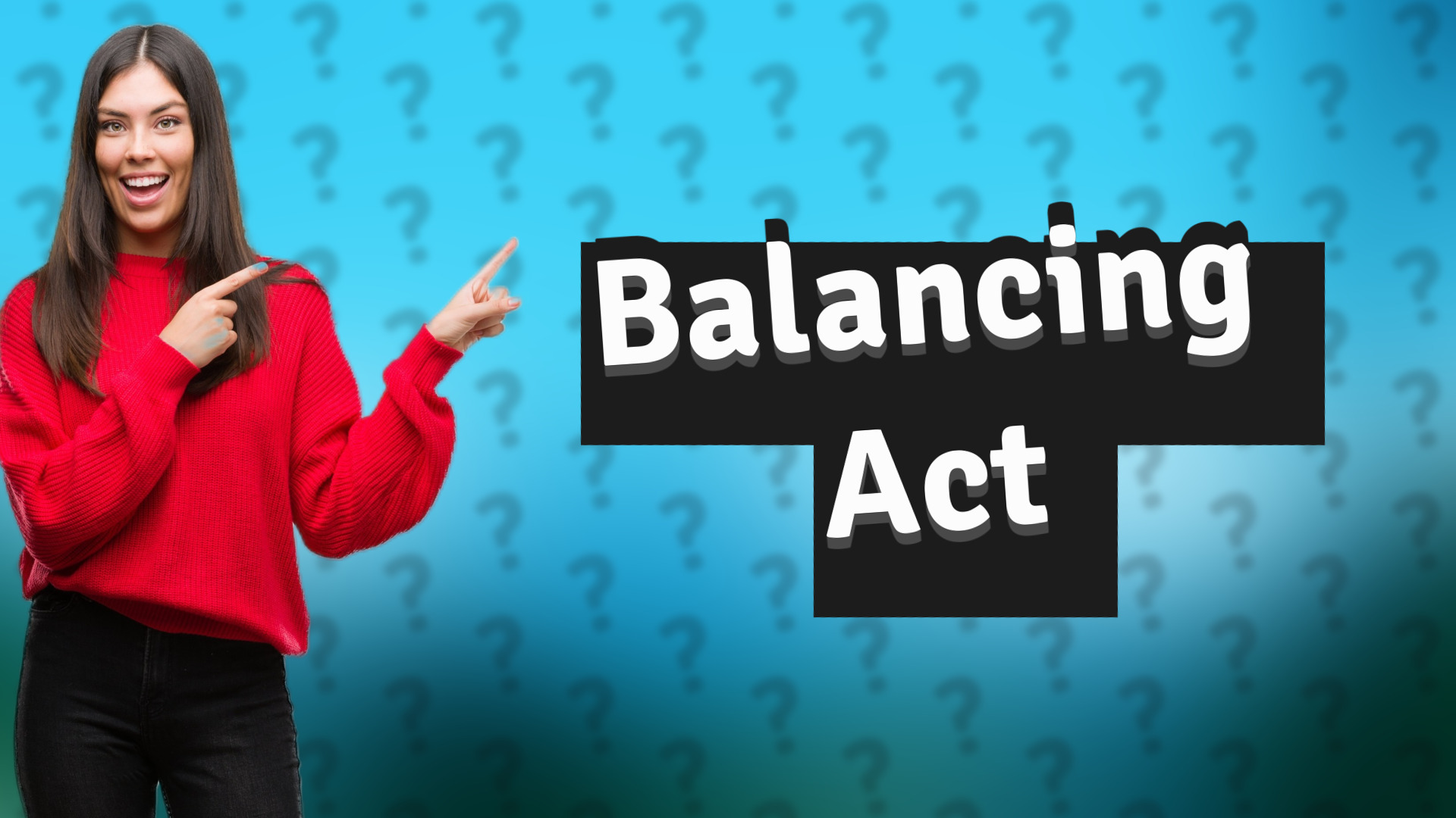 Balancing Act