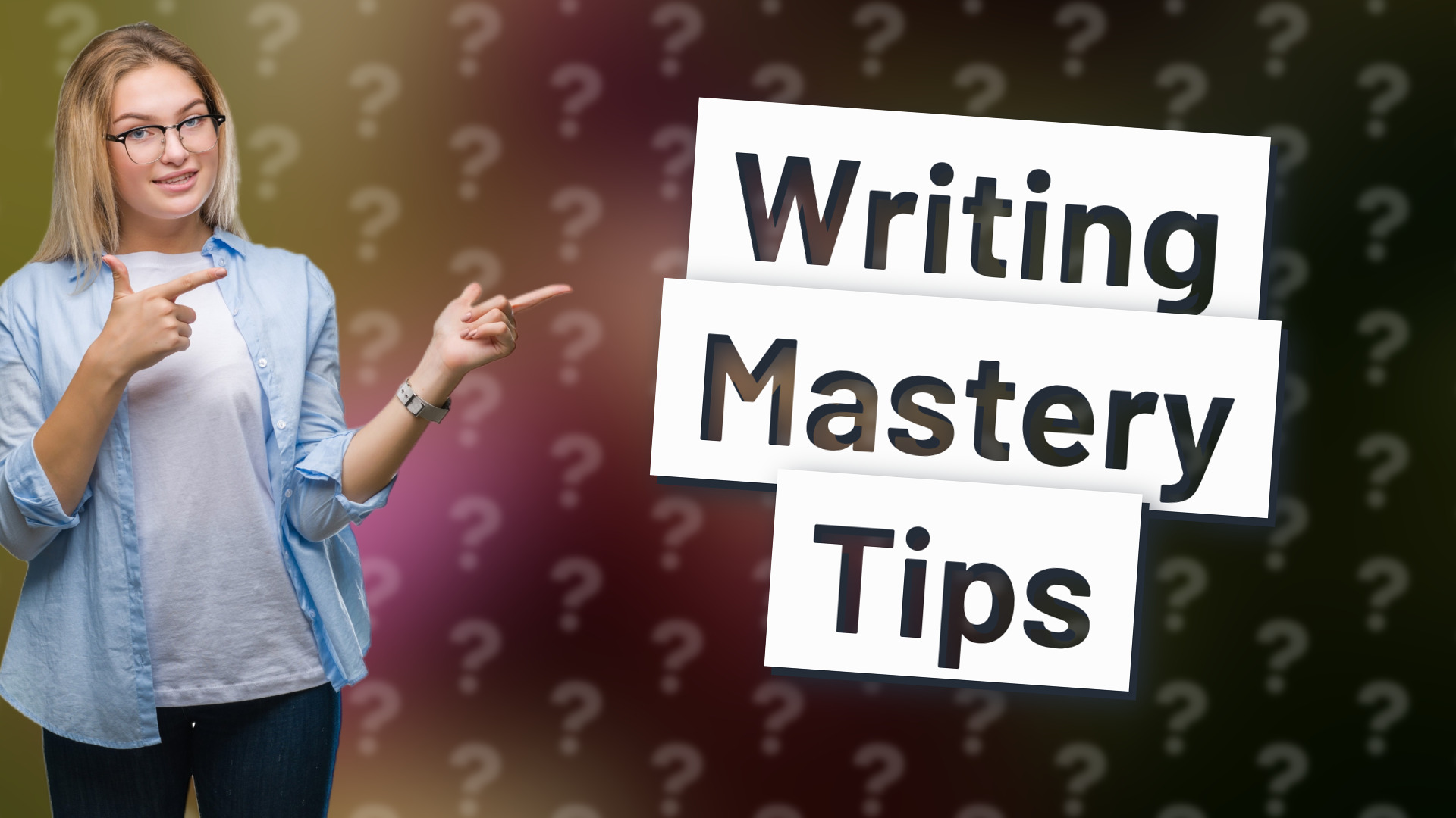 Writing Mastery Tips