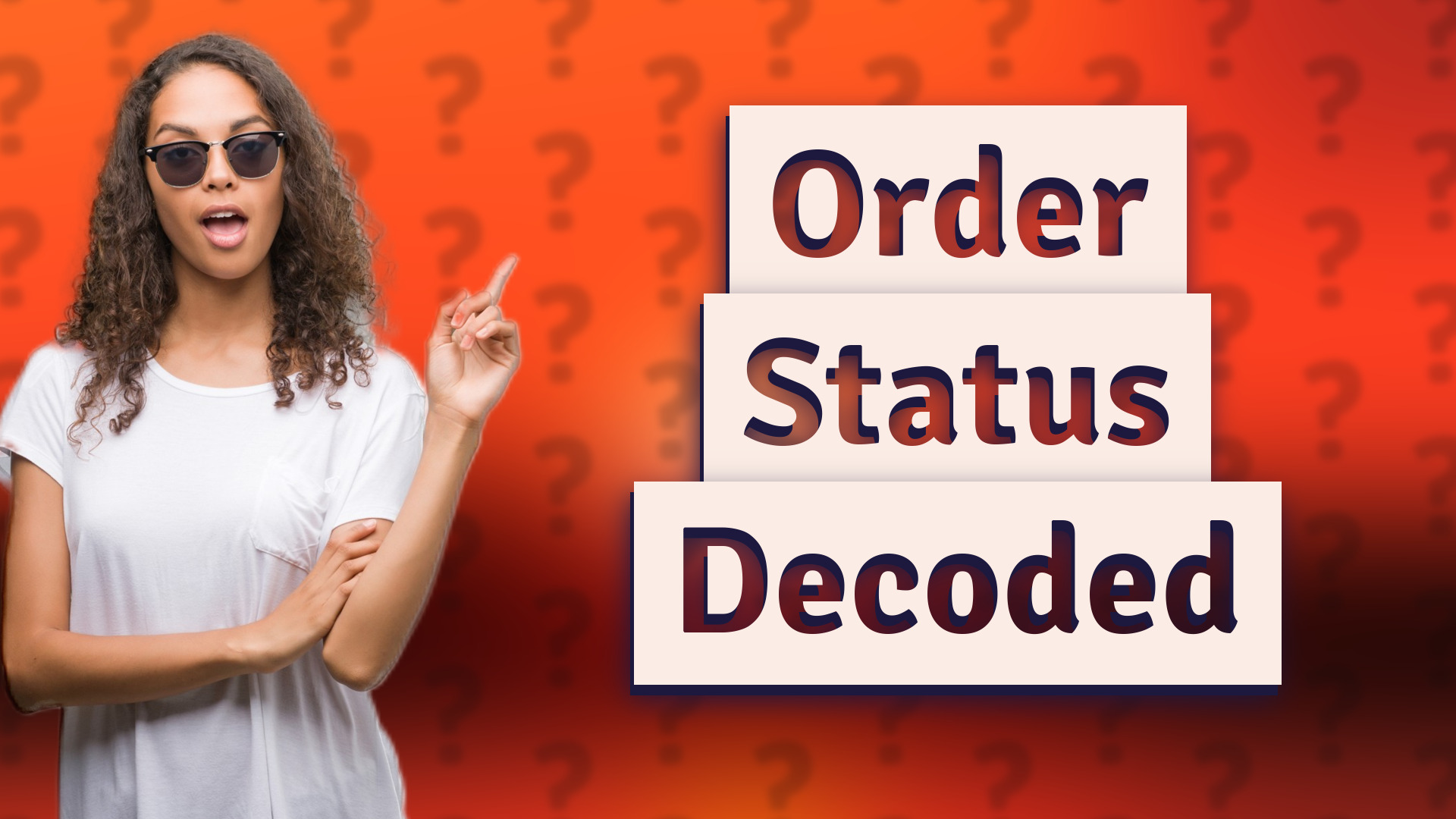 Order Status Decoded