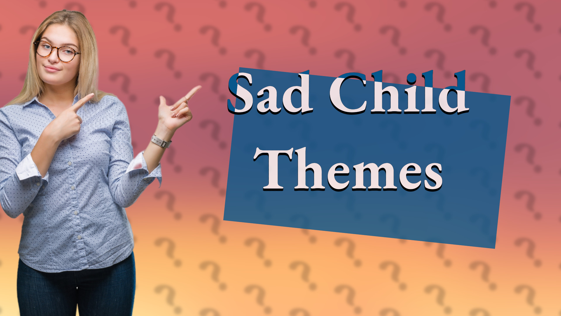 Sad Child Themes