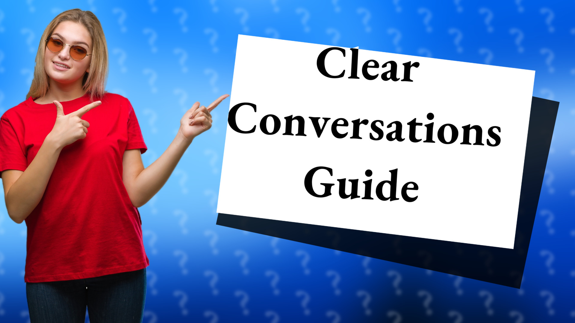 Clear Conversations Guide