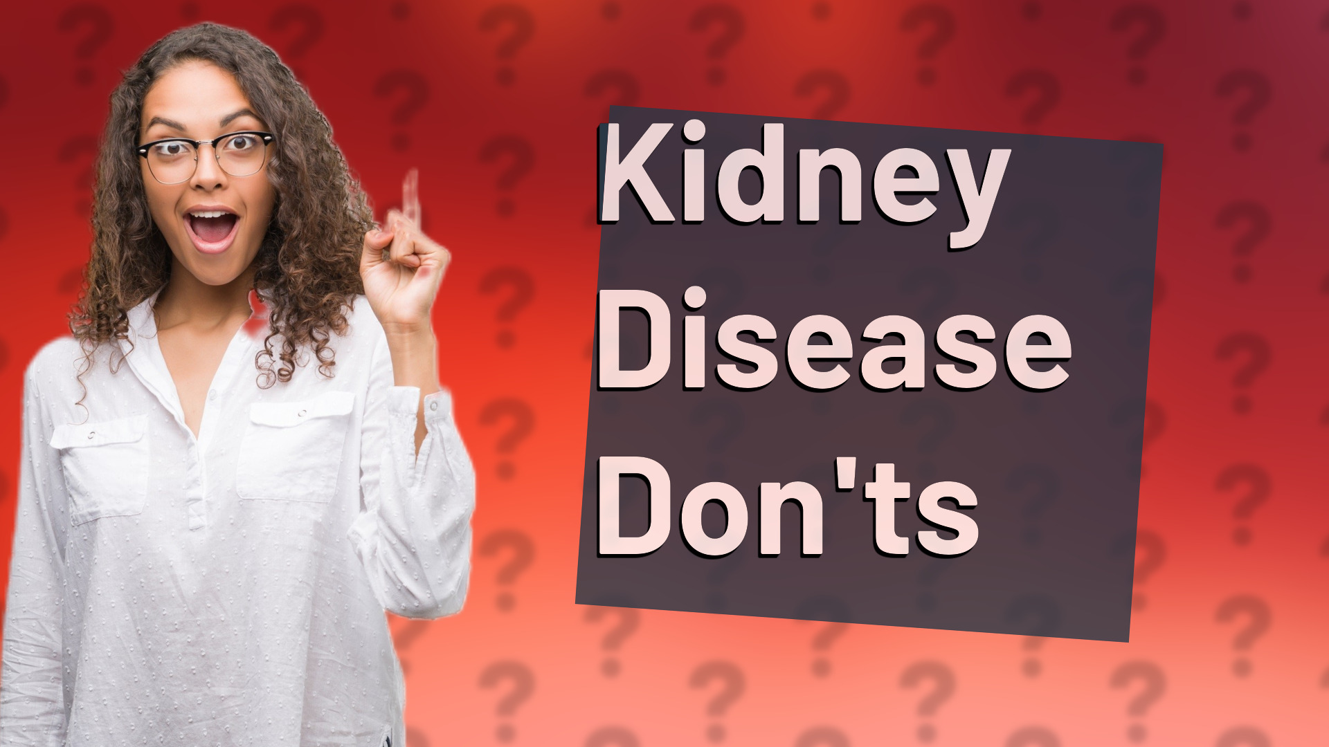 Kidney Disease Don'ts