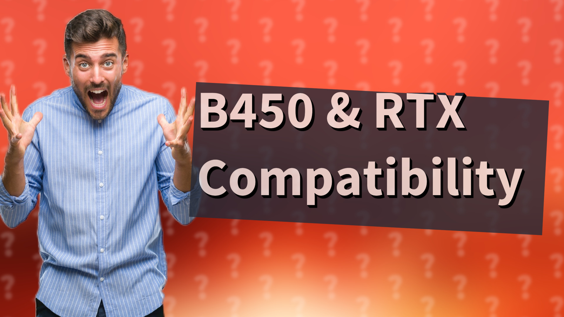 B450 & RTX Compatibility