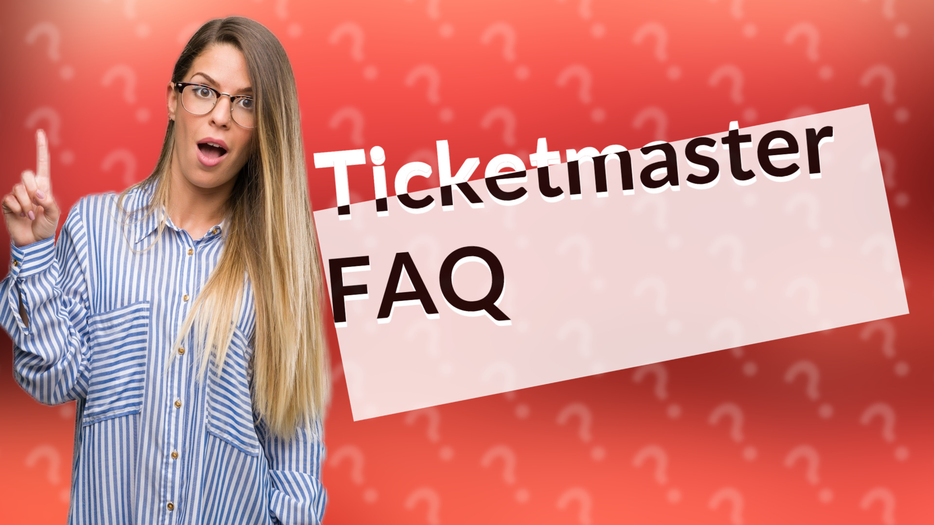 Ticketmaster FAQ