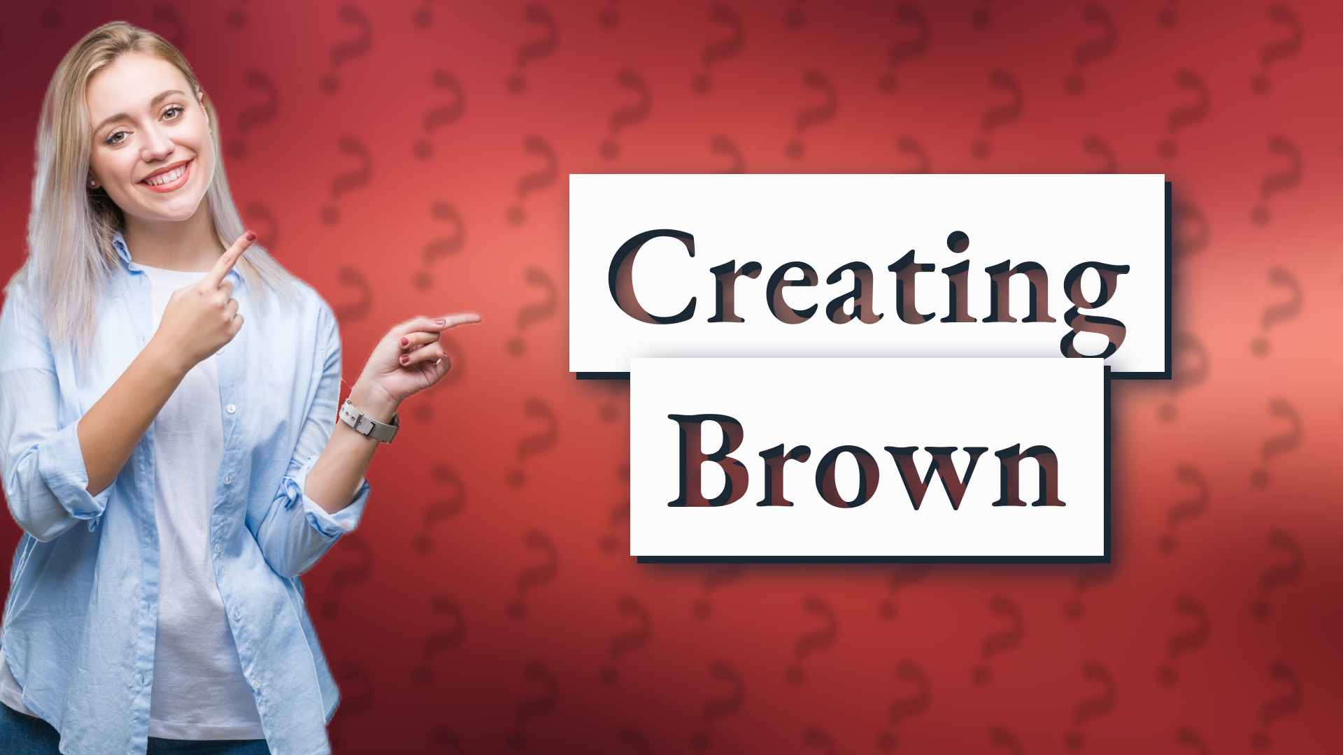 Creating Brown