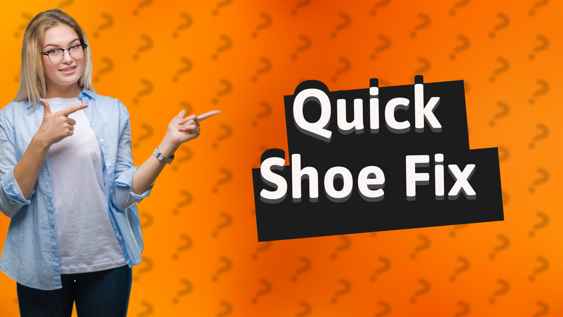 Quick Shoe Fix
