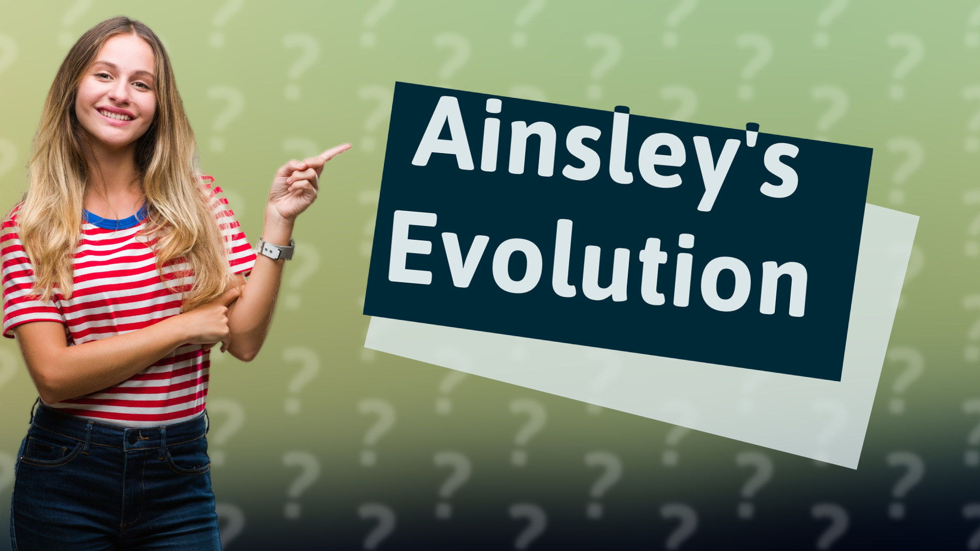 Ainsley's Evolution