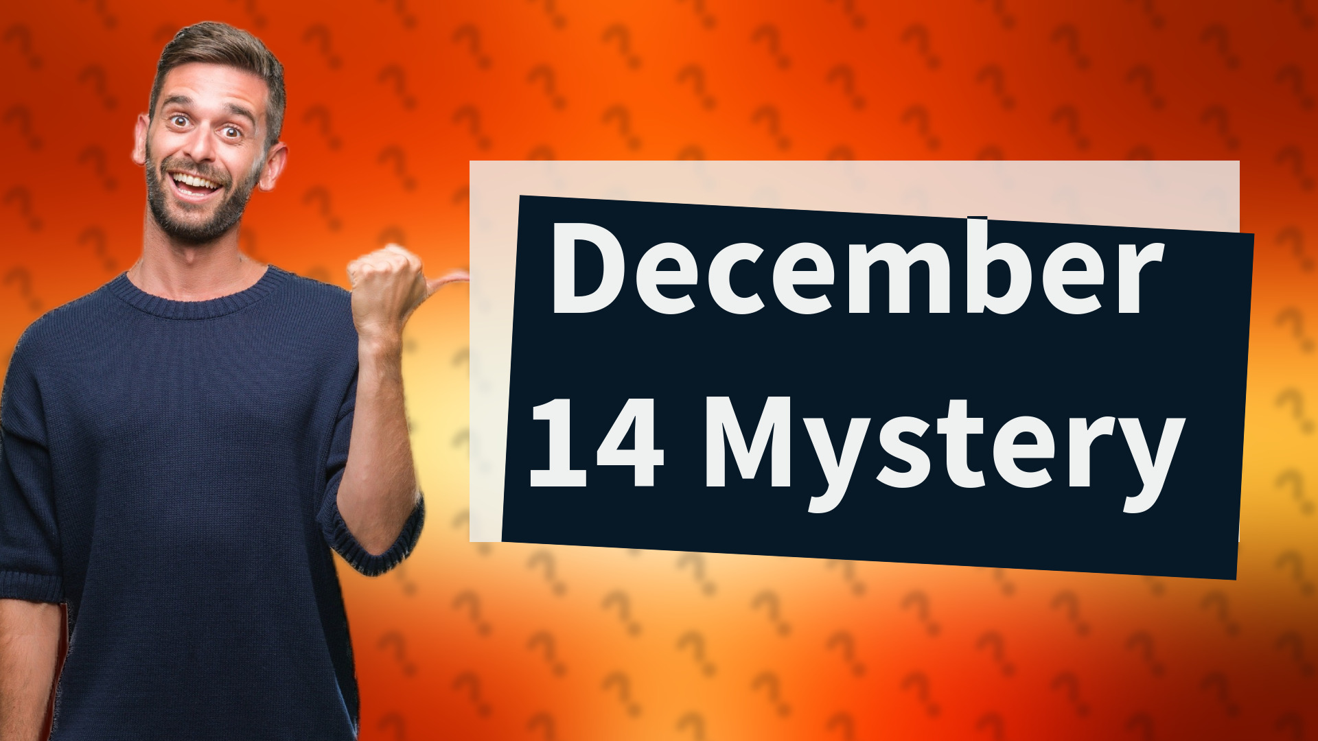 December 14 Mystery