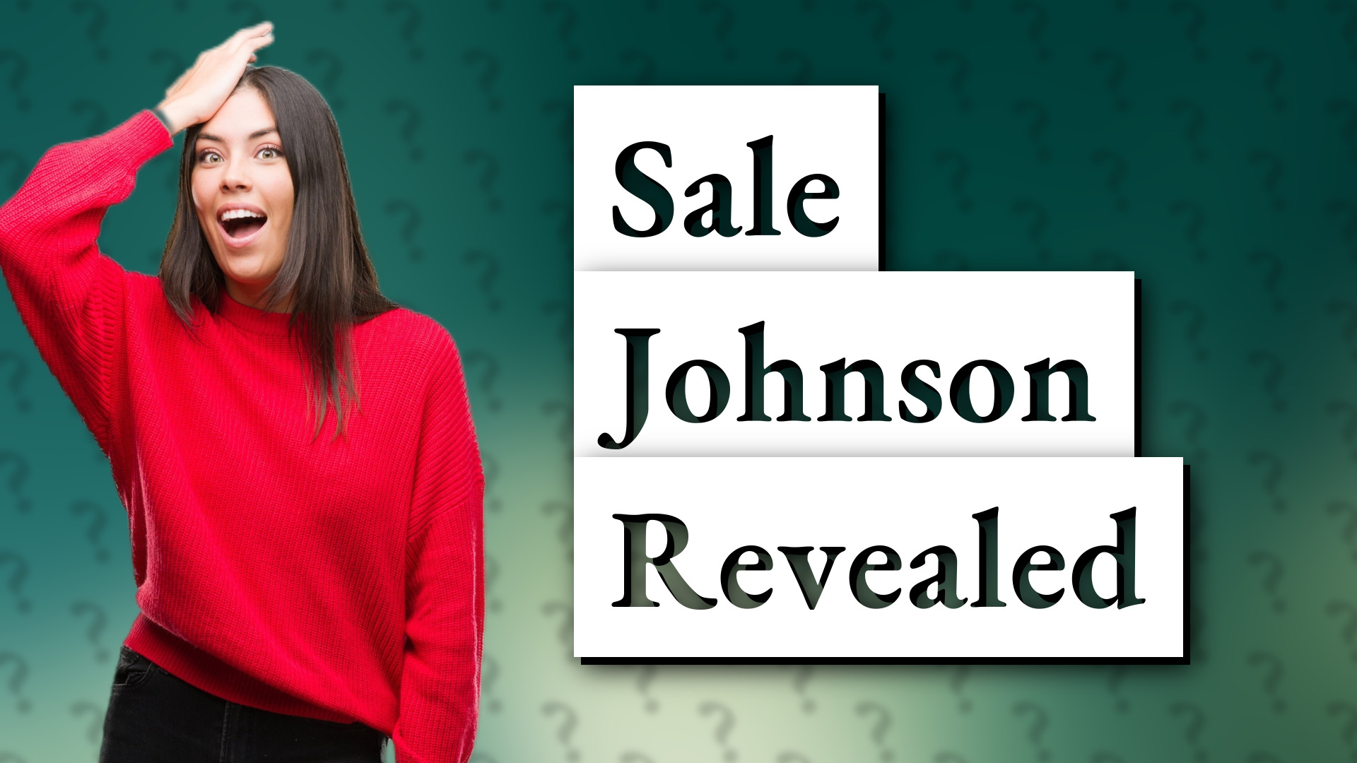 Sale Johnson Revealed