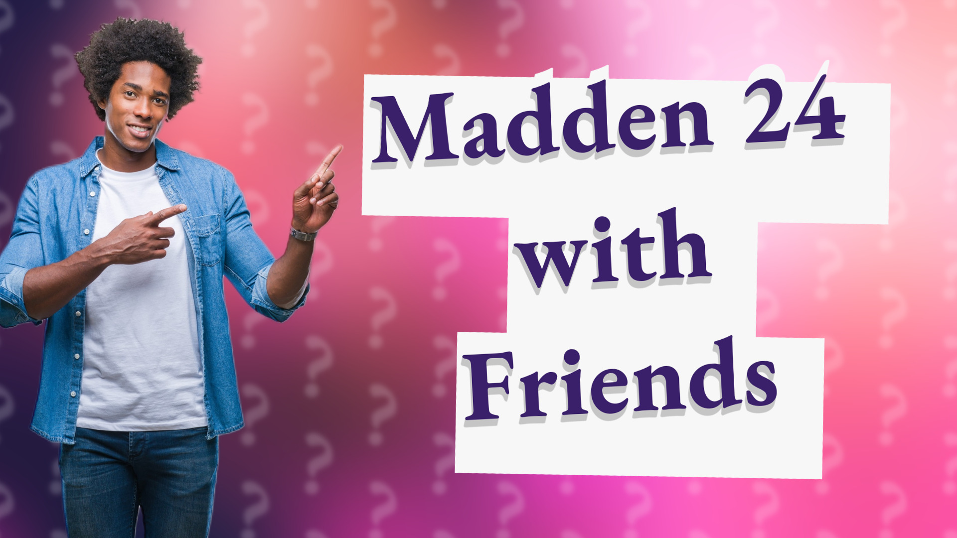 Madden 24 with Friends