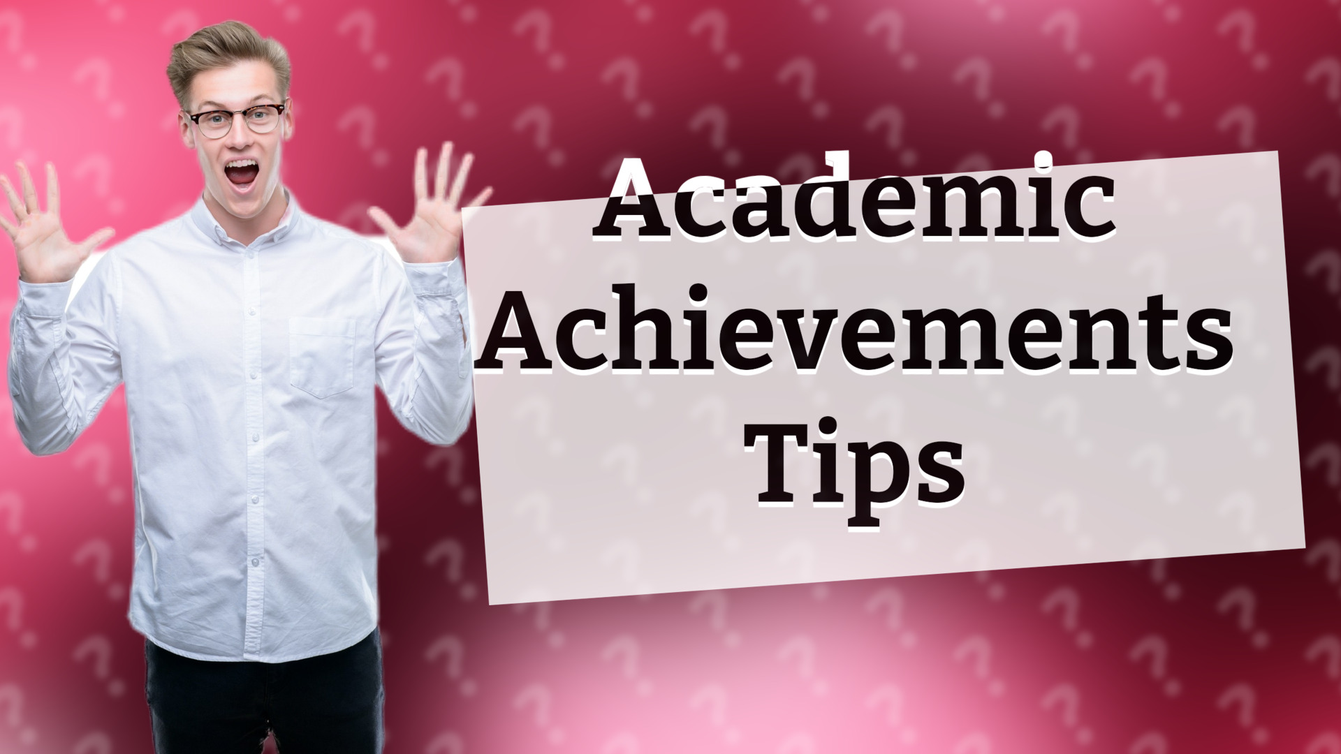 Academic Achievements Tips