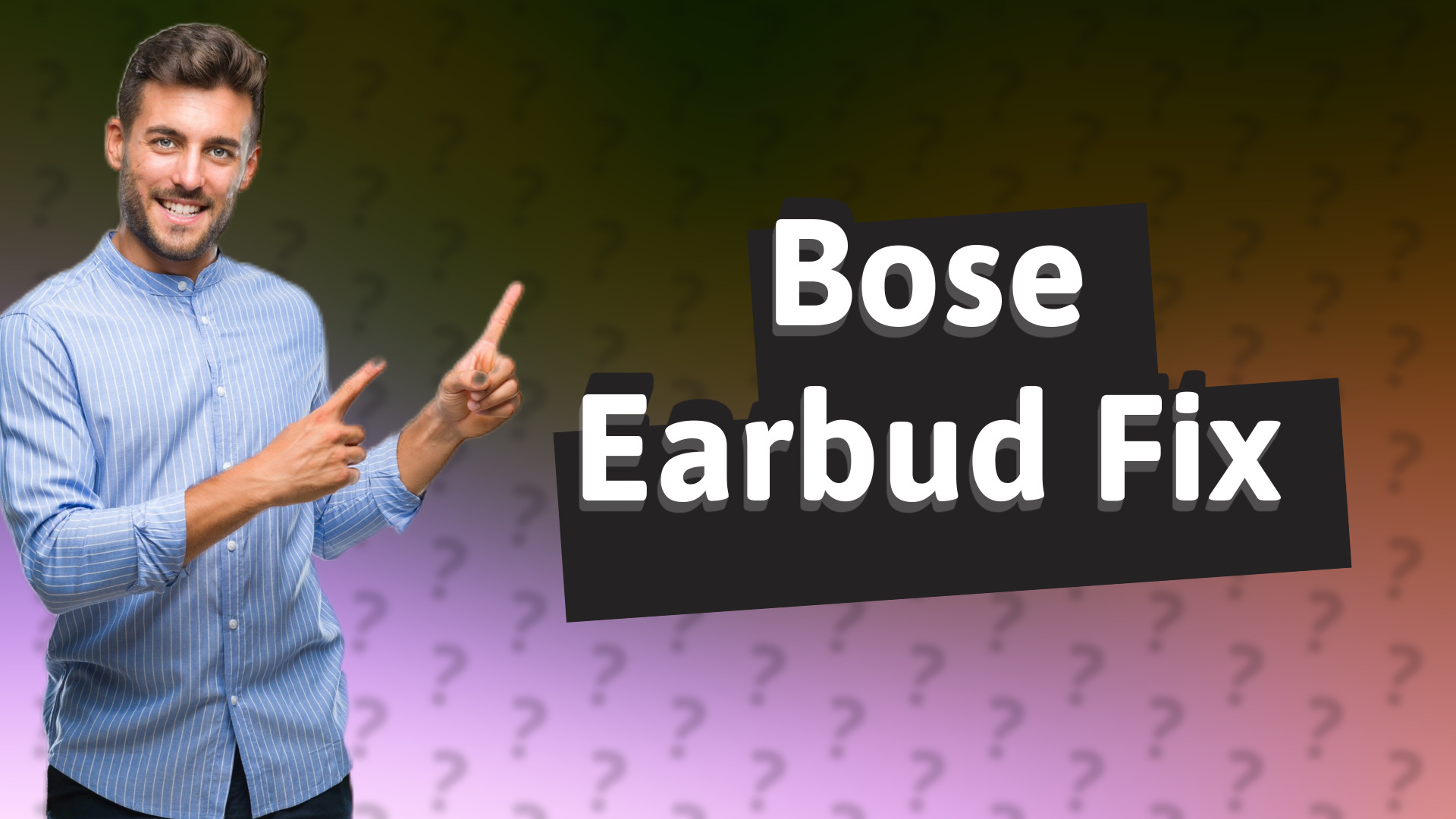 Bose Earbud Fix