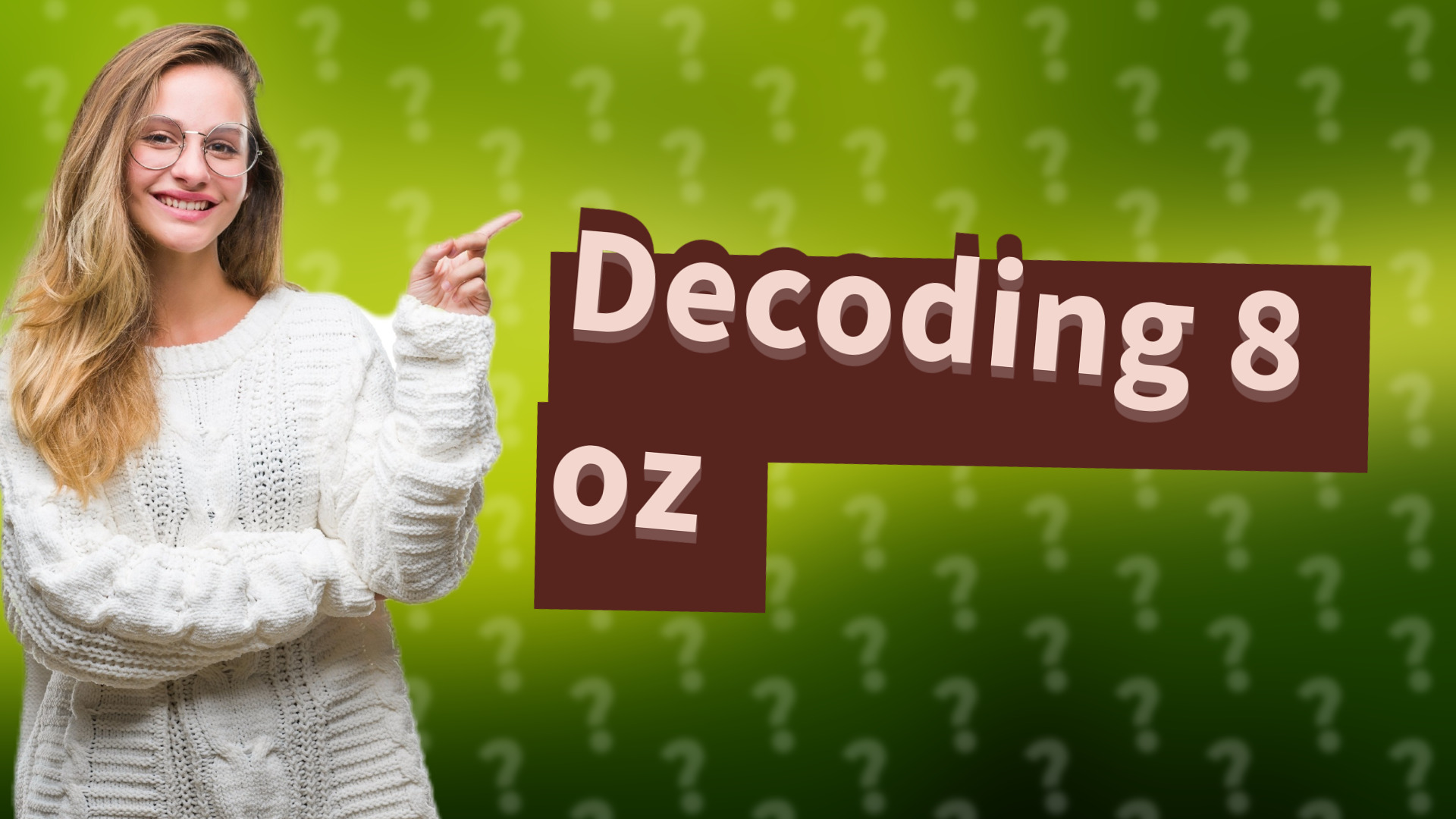 Decoding 8 oz