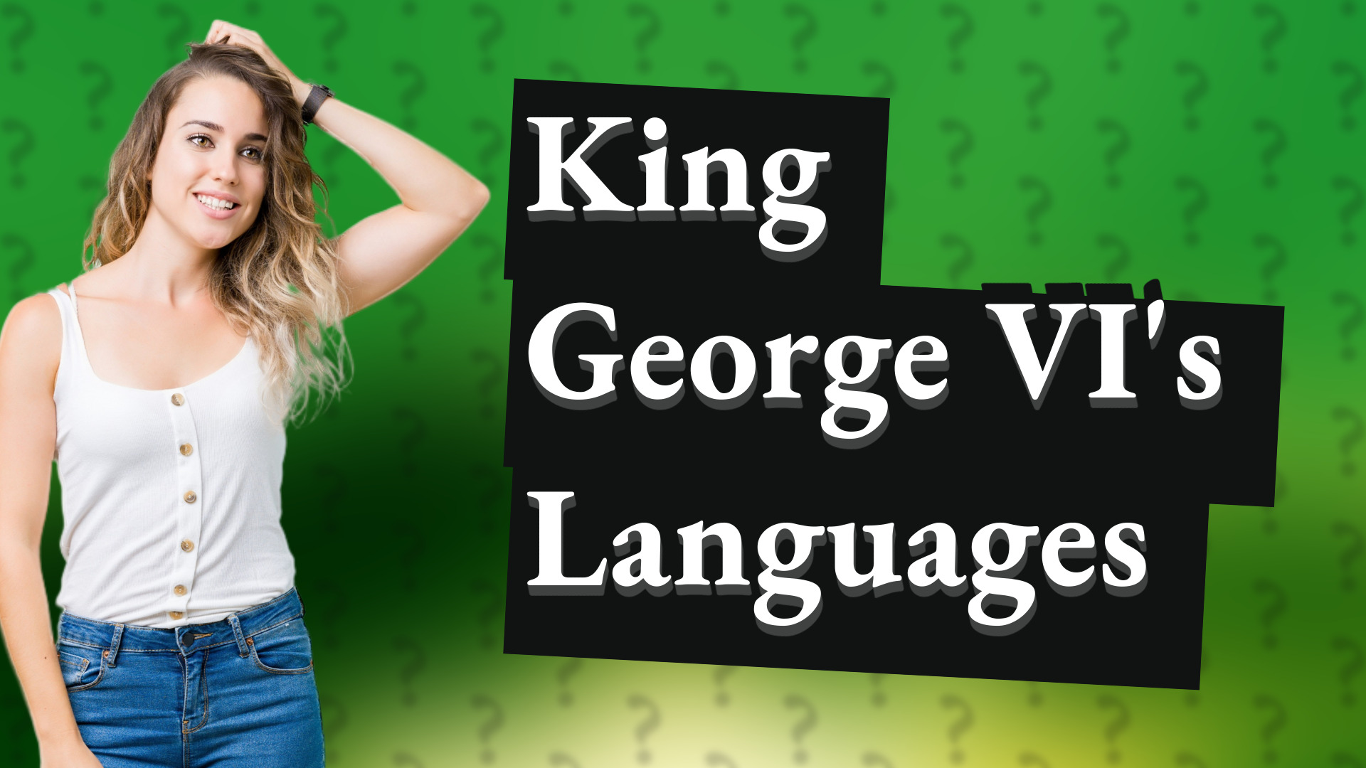 King George VI's Languages
