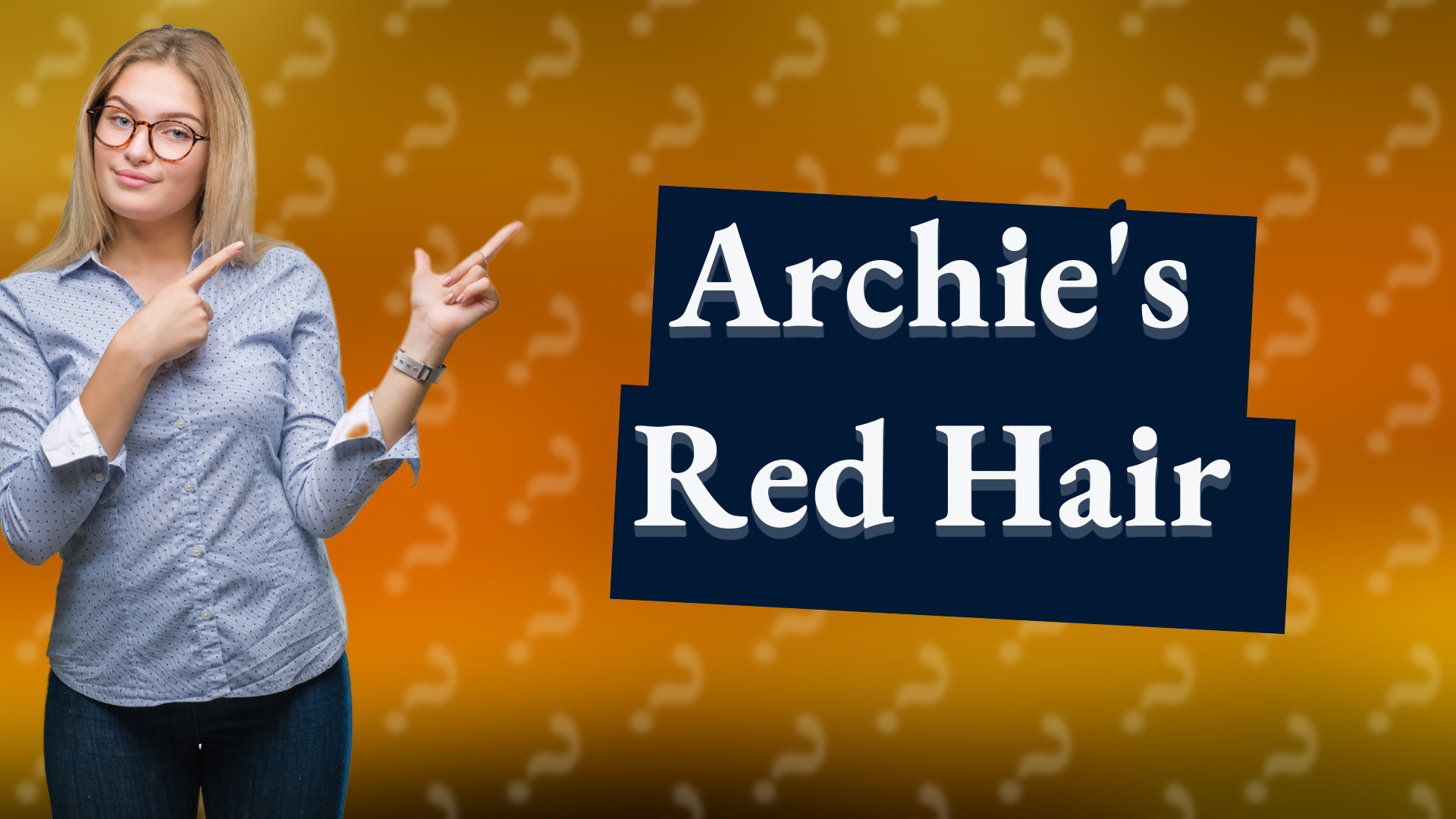 Archie's Red Hair