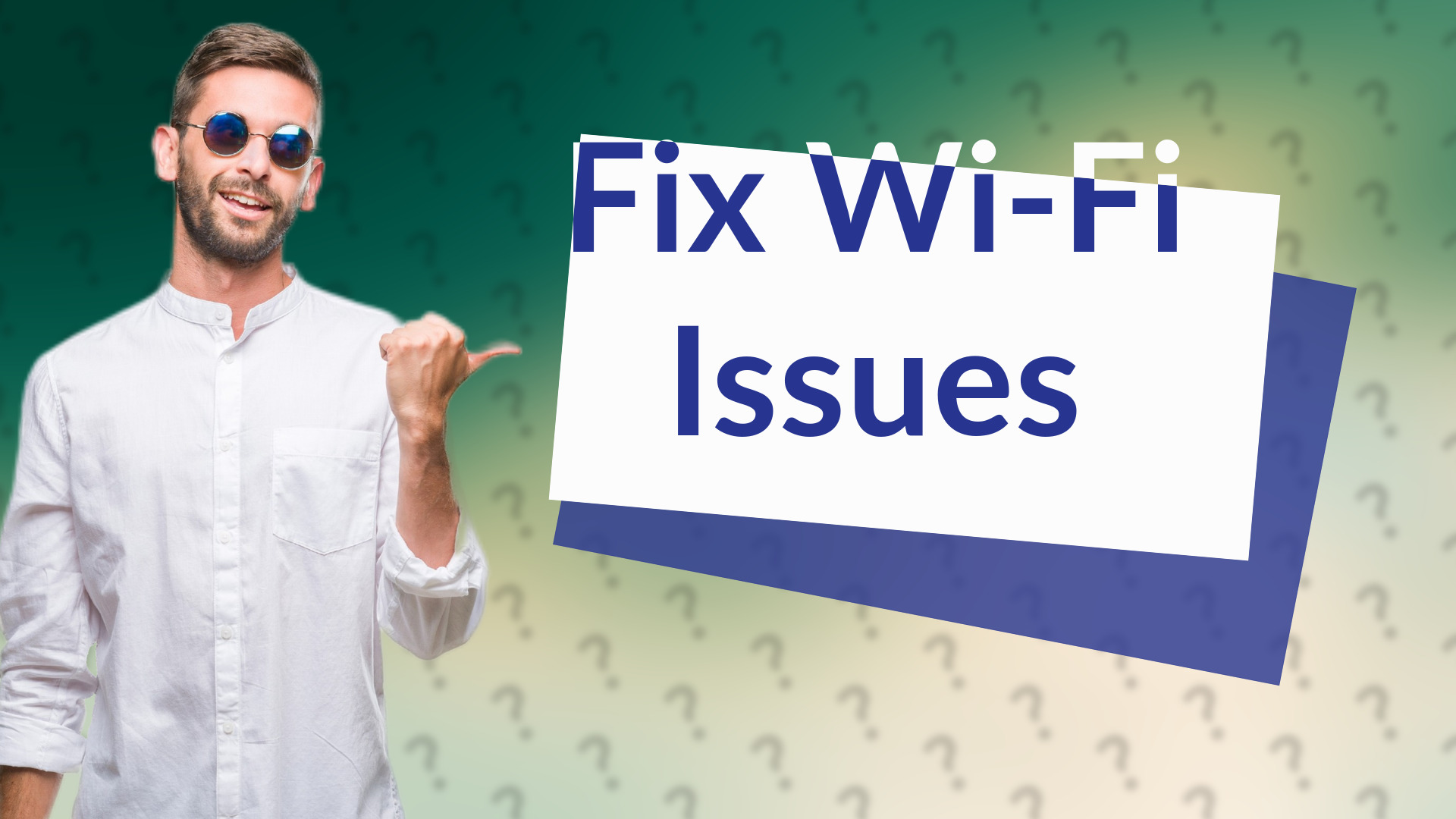 Fix Wi-Fi Issues