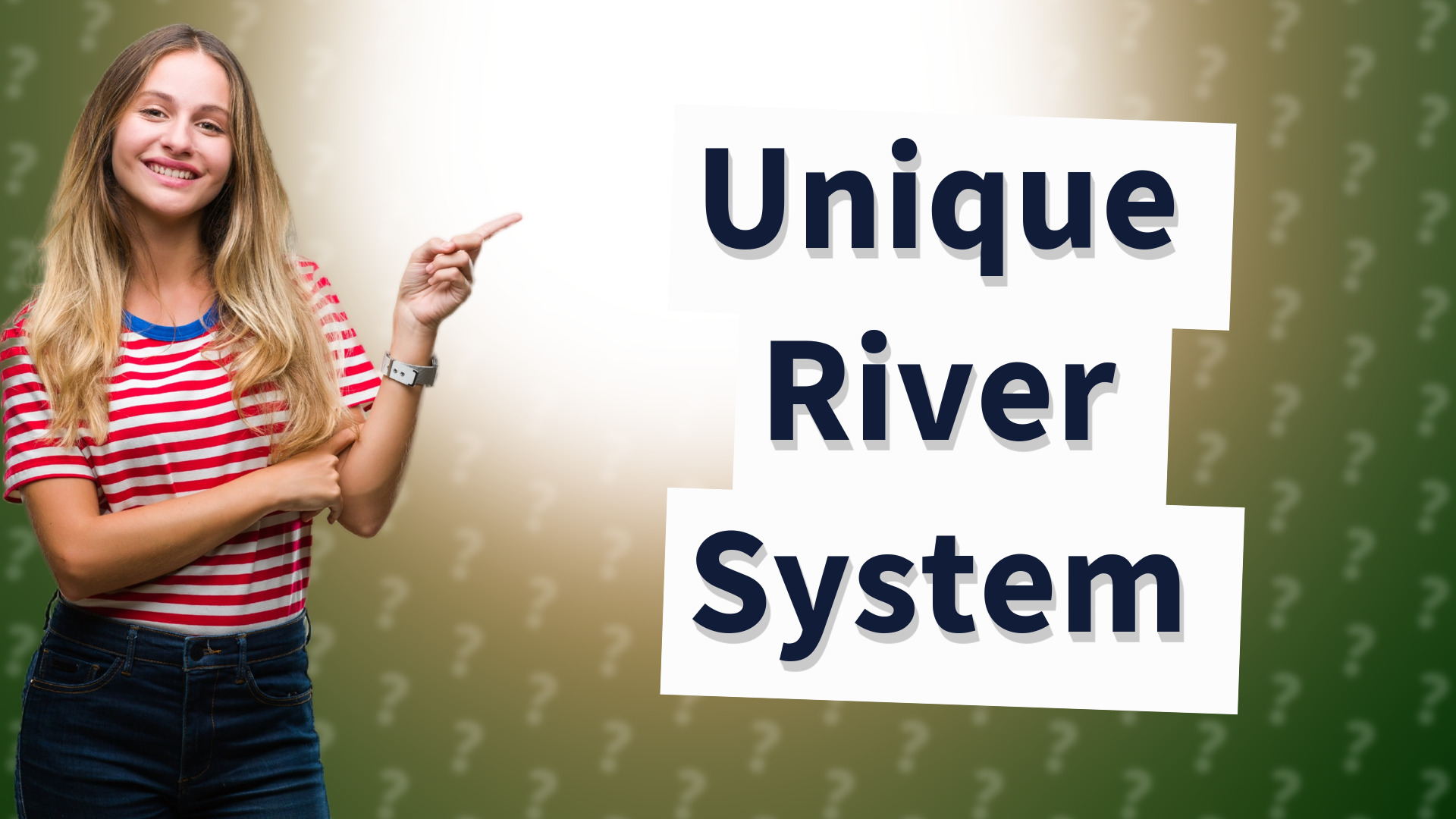 Unique River System