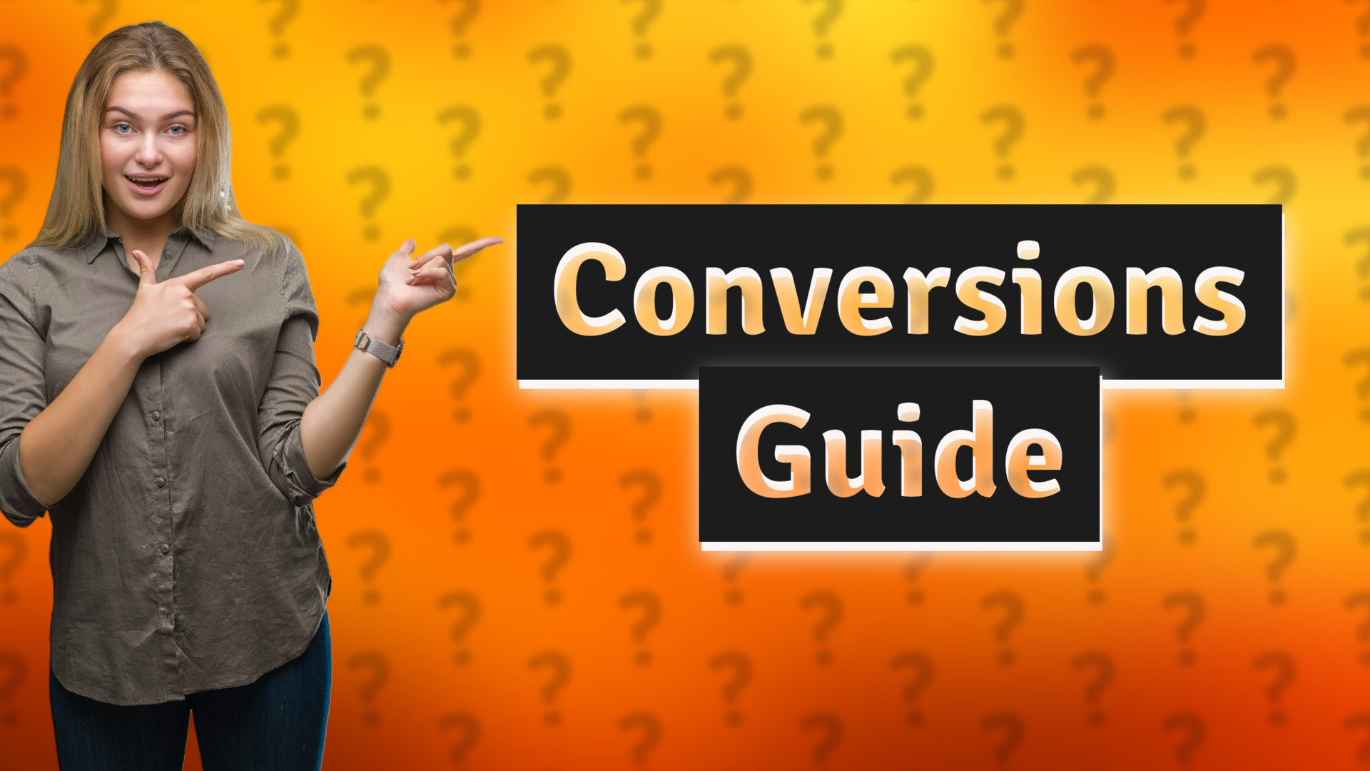 Conversions Guide