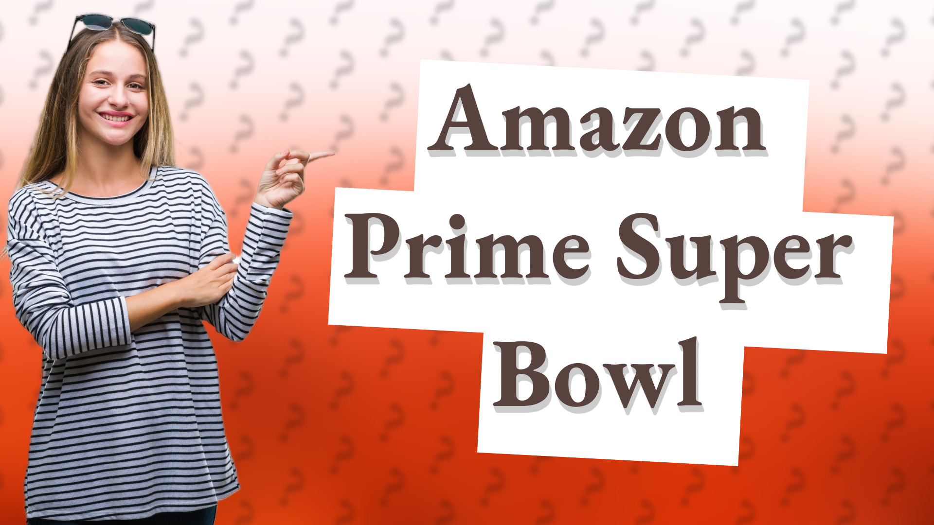 Amazon Prime Super Bowl
