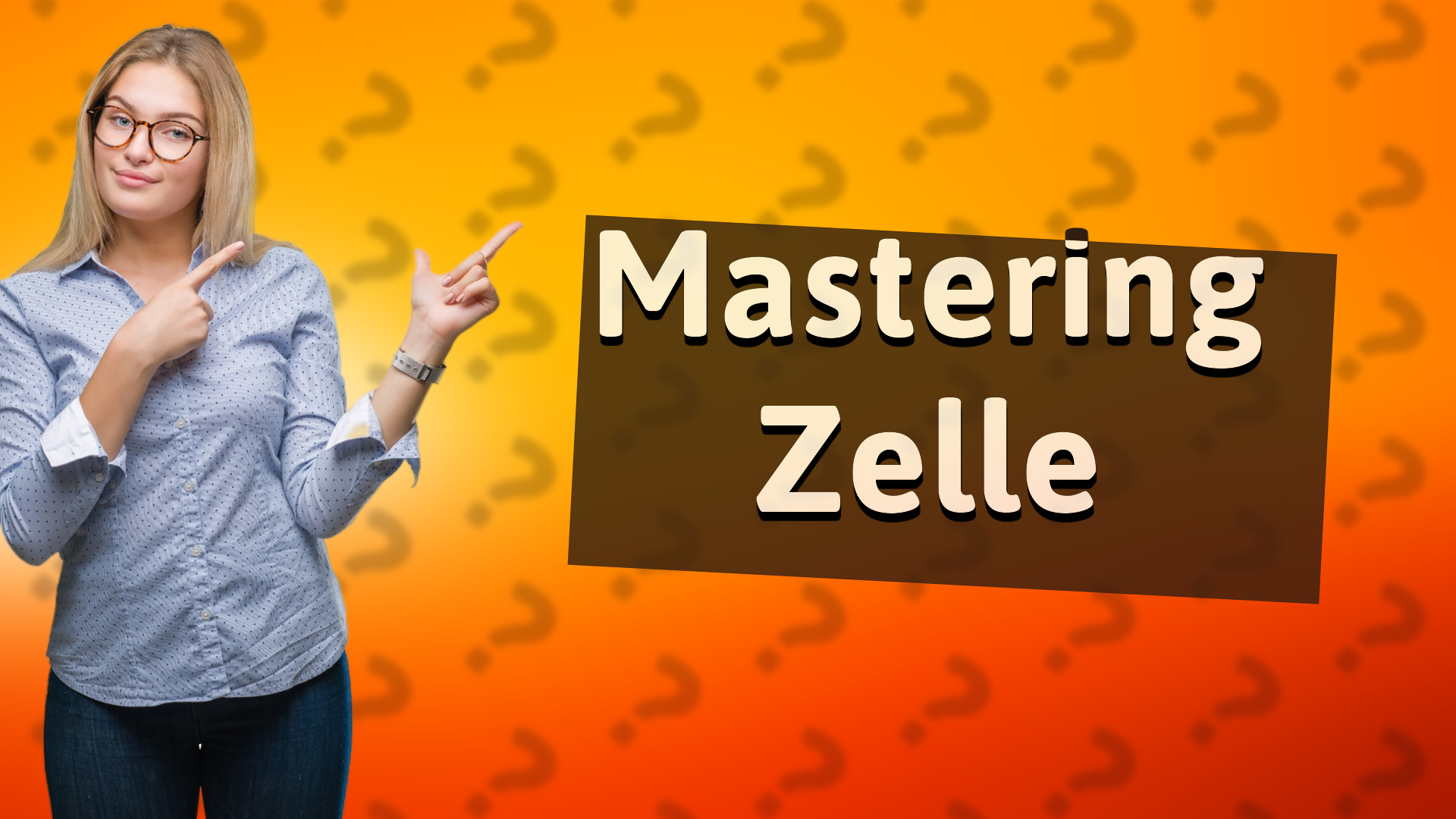 Mastering Zelle