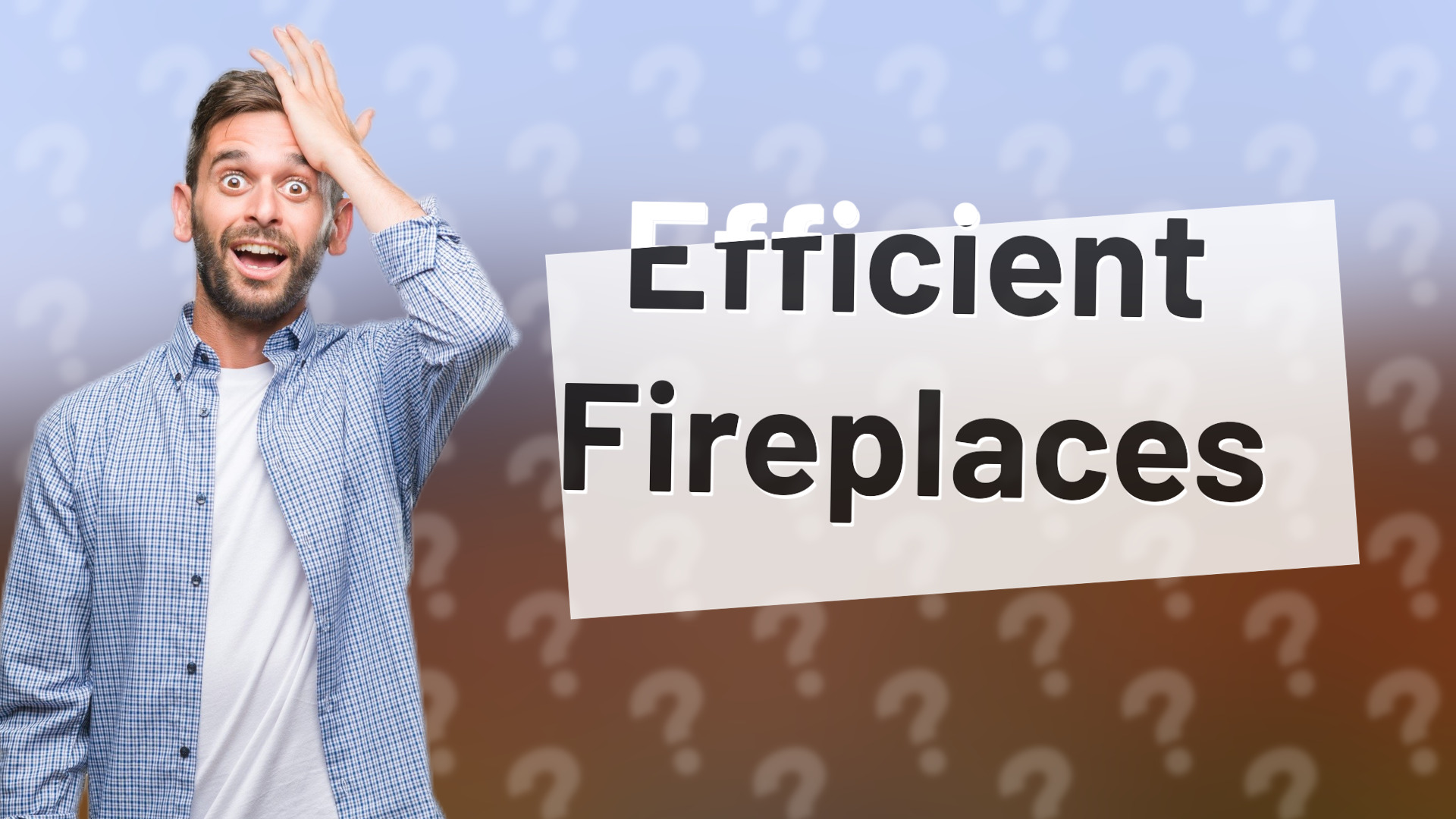 Efficient Fireplaces