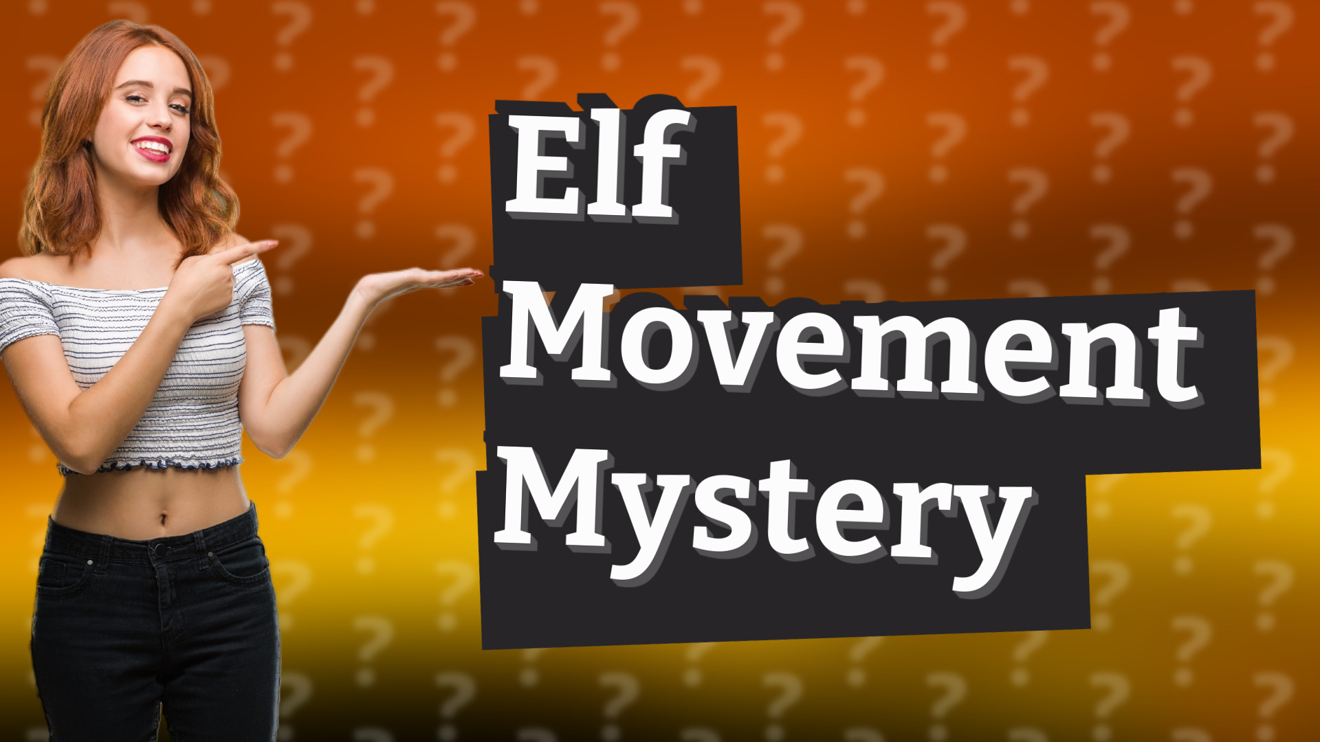 Elf Movement Mystery