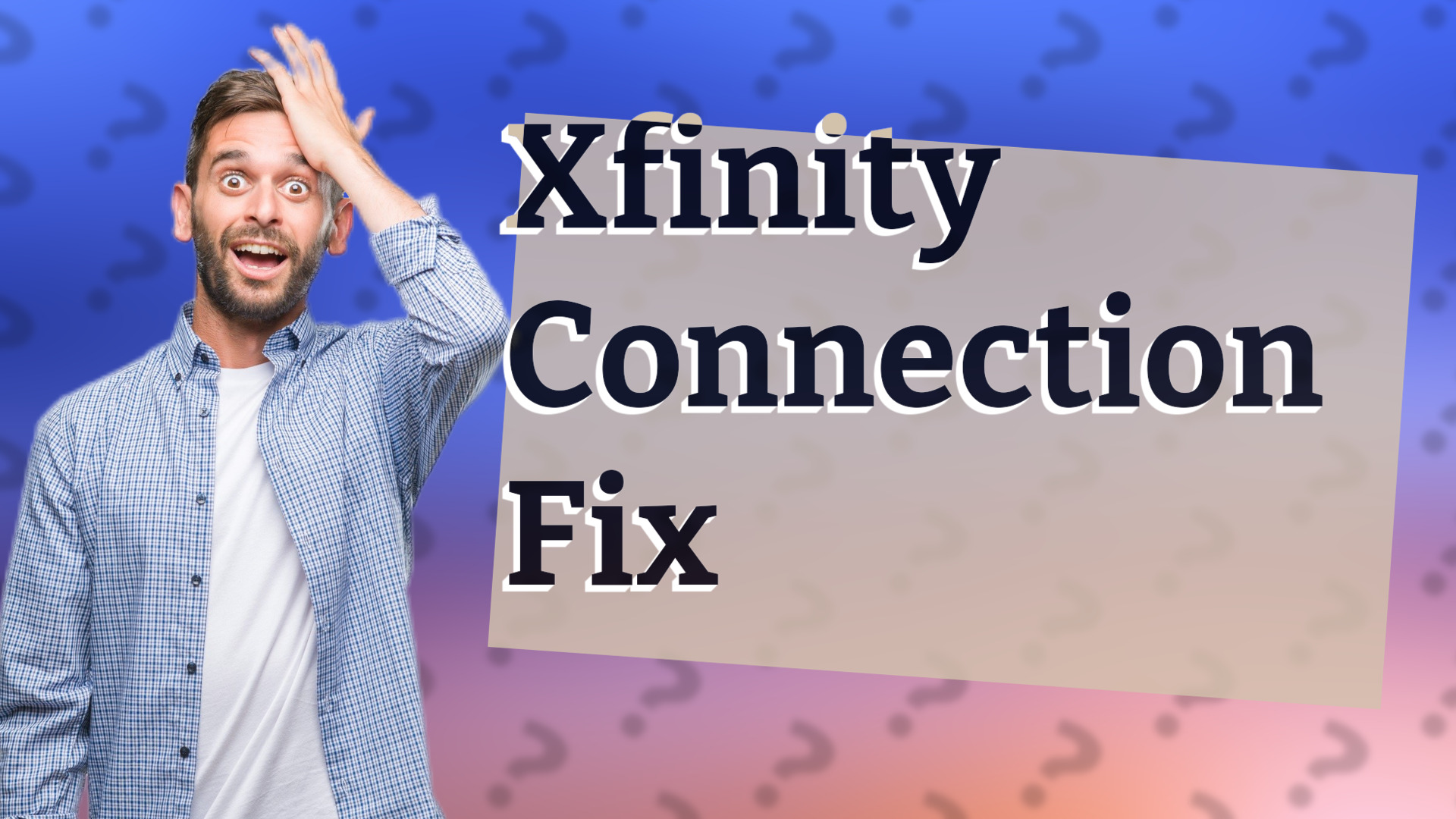 Xfinity Connection Fix