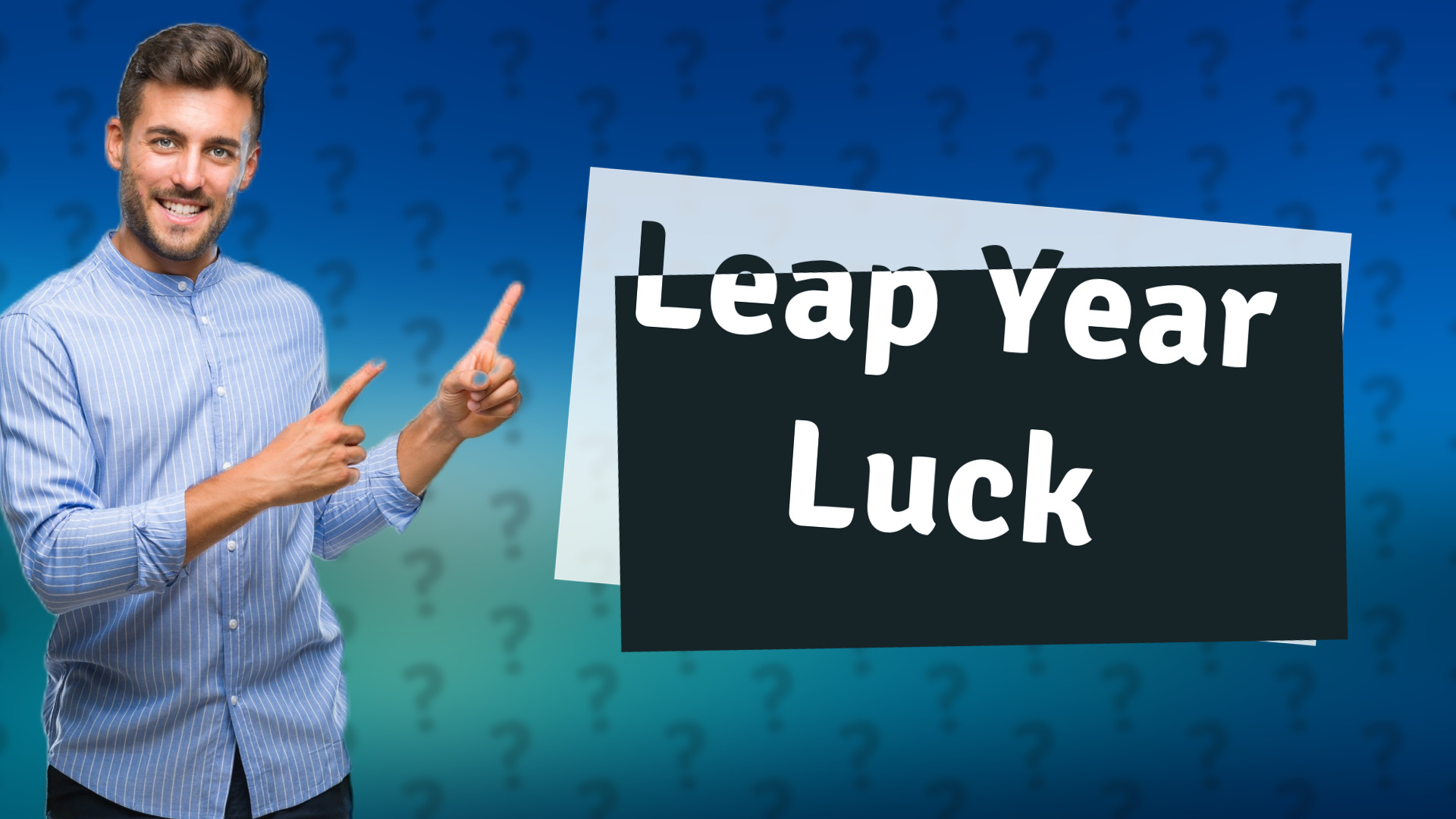 Leap Year Luck