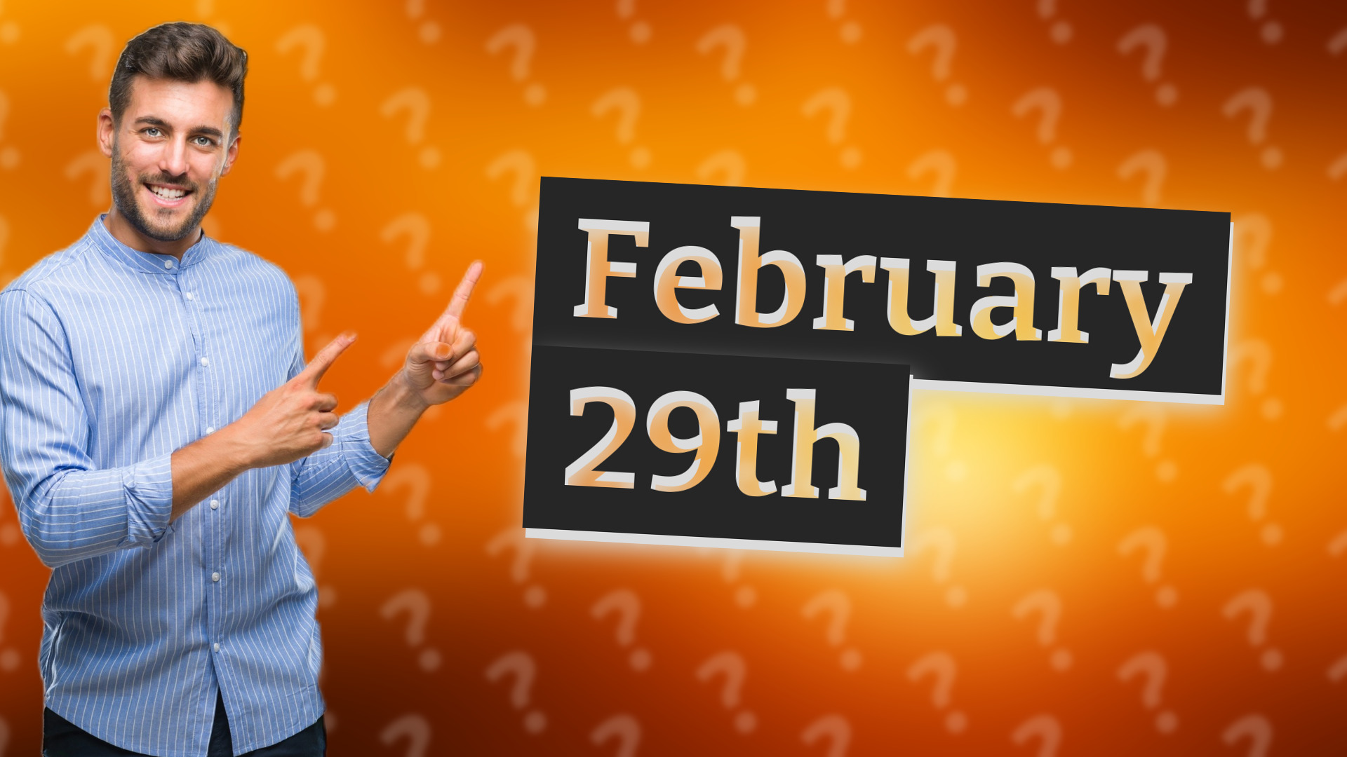 February 29th