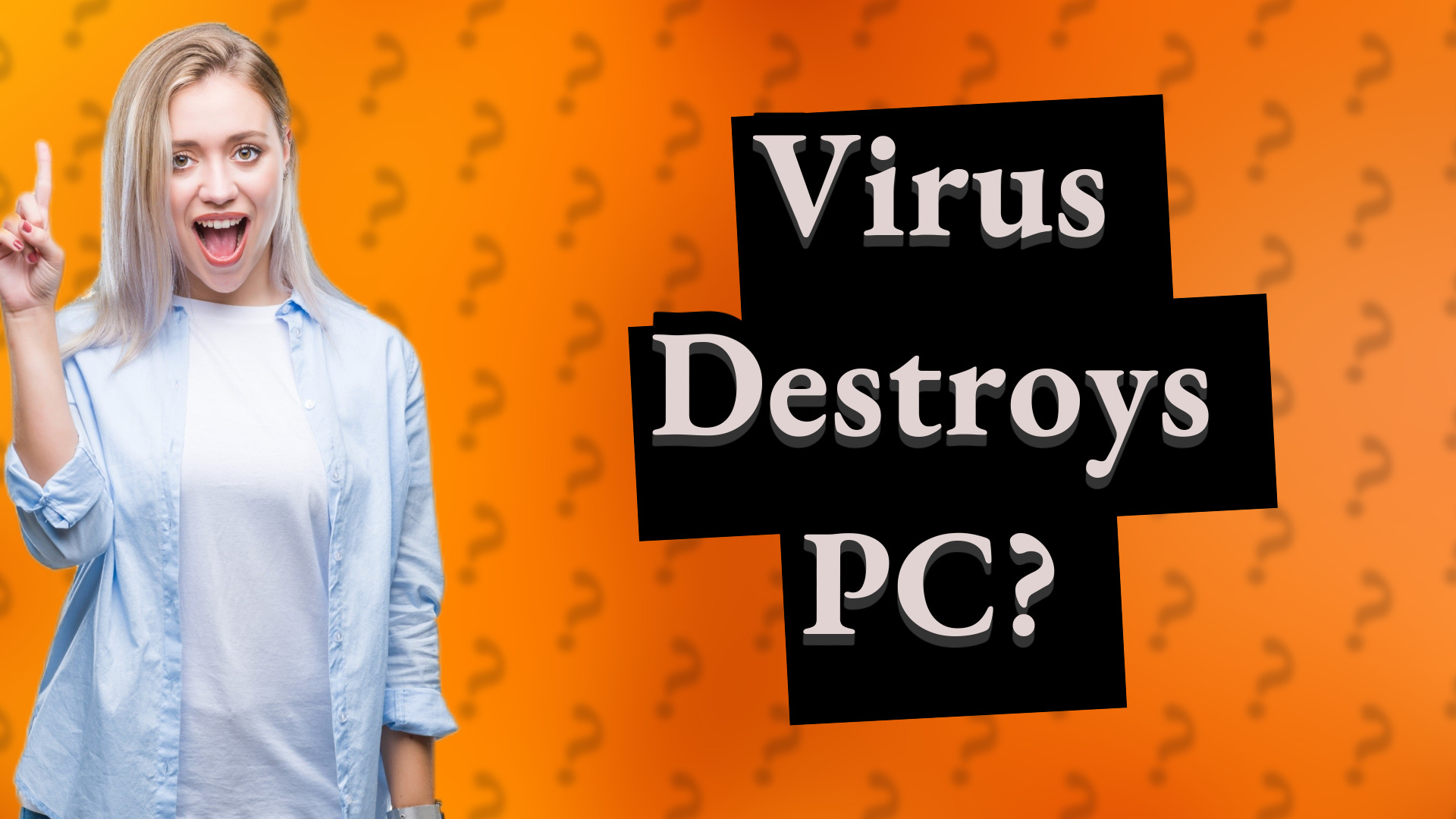 Virus Destroys PC?