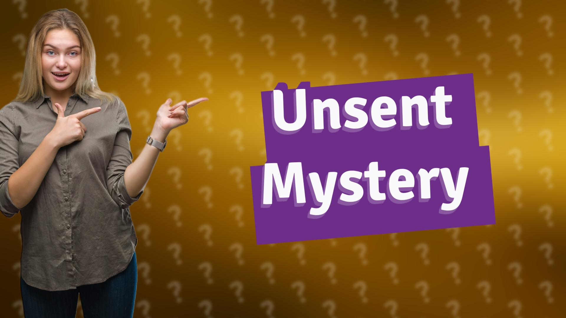 Unsent Mystery