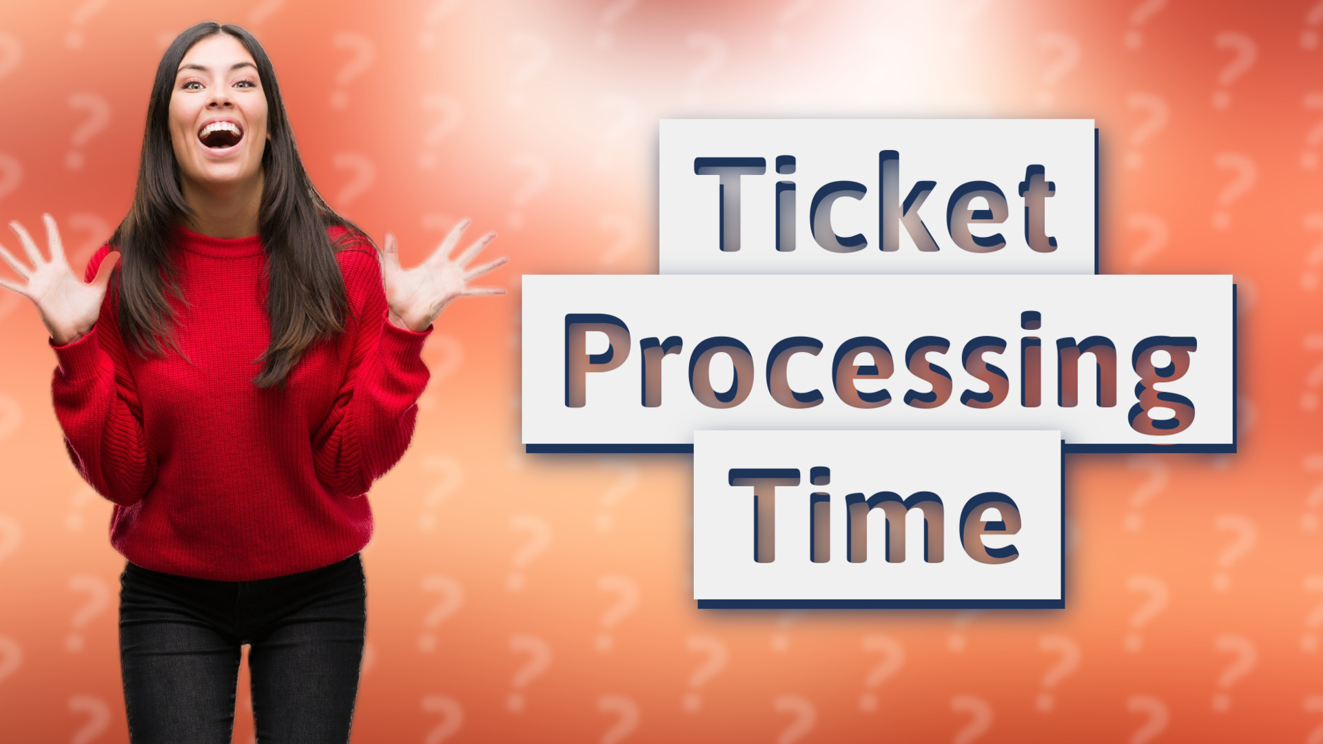 Ticket Processing Time