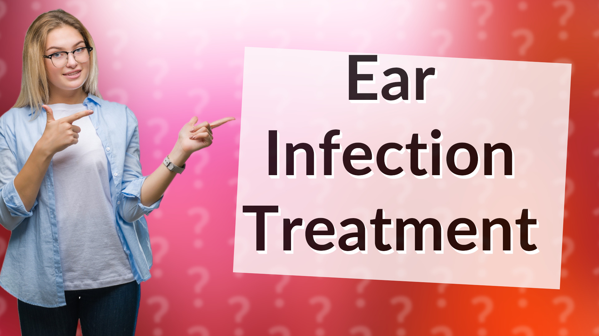 Ear Infection Treatment
