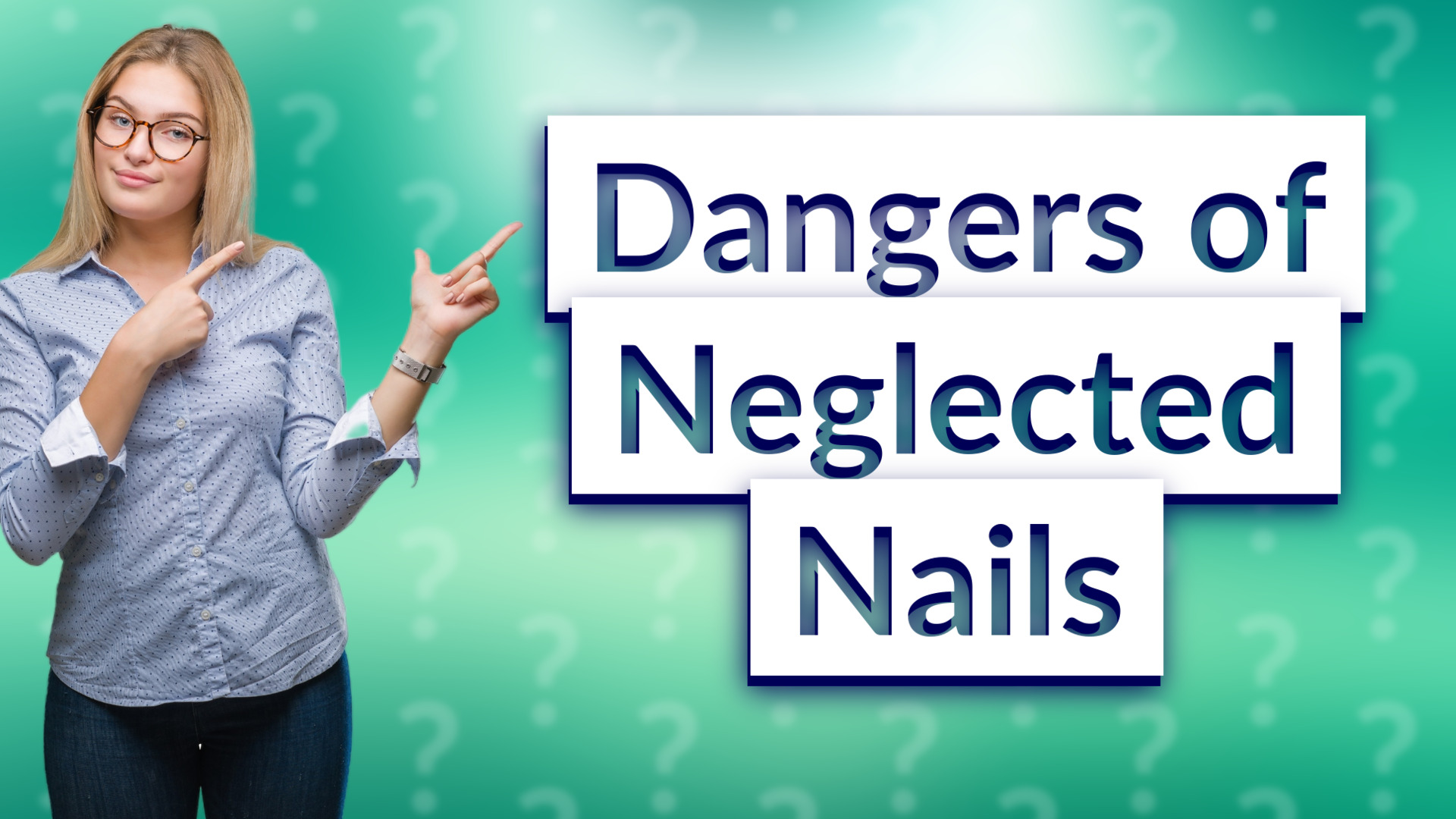 Dangers of Neglected Nails