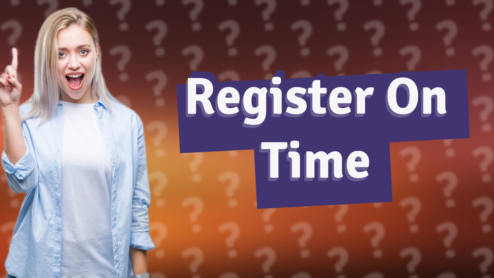 Register On Time
