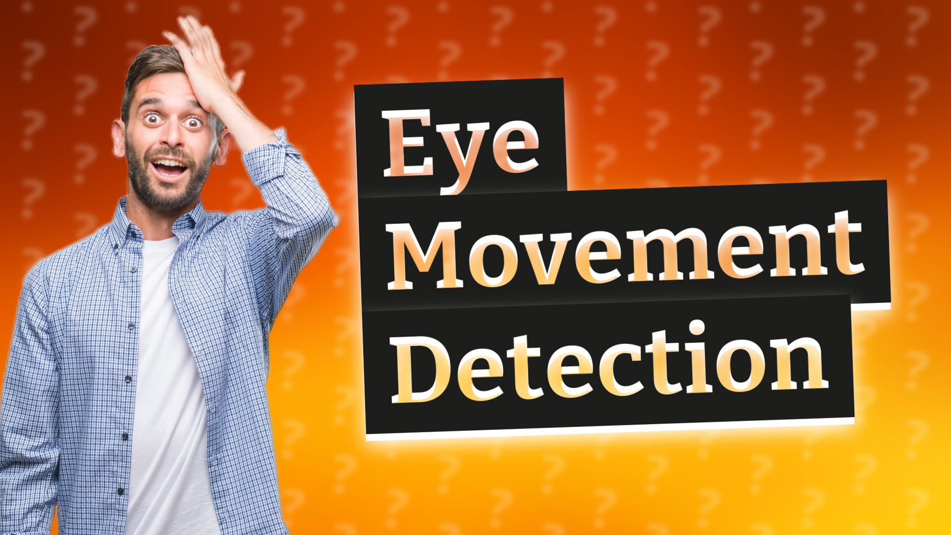 Eye Movement Detection