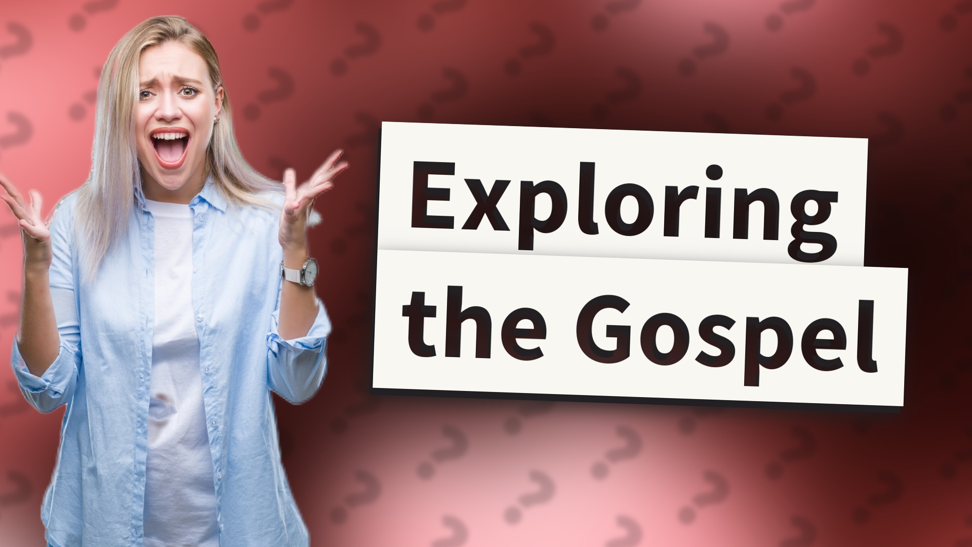 Exploring the Gospel