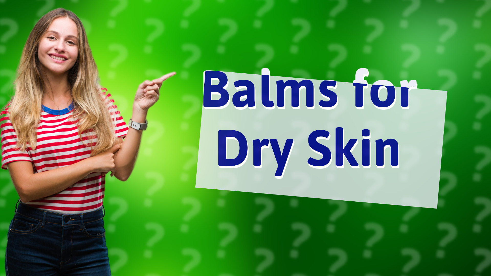 Balms for Dry Skin